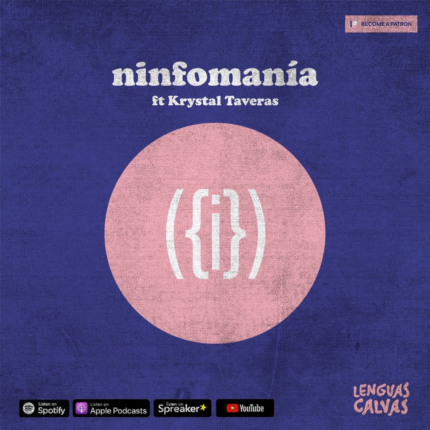 #132 Ninfomanía ft Krystal Taveras