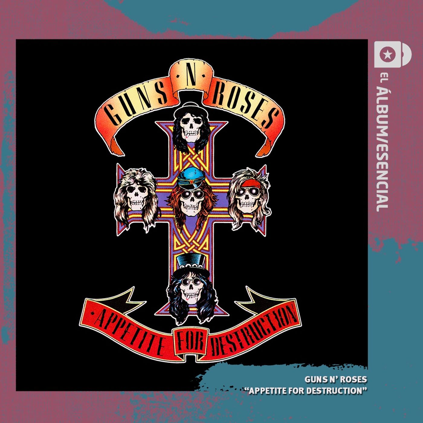 EP. 110: "Appetite for Destruction" de Guns N' Roses EP. 110: "Appetite for Destruction" de Guns N' Roses