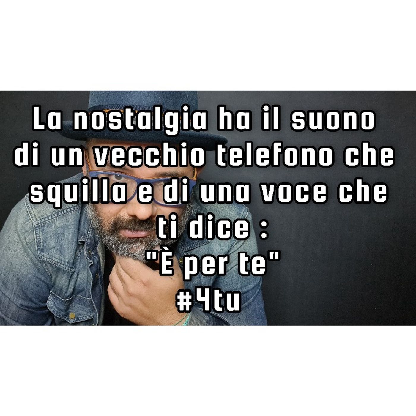 Episodio 1057 - La nostalgia ha il suono di un vecchio telefono che squilla e di una voce che ti dice : "È per te" episode artwork