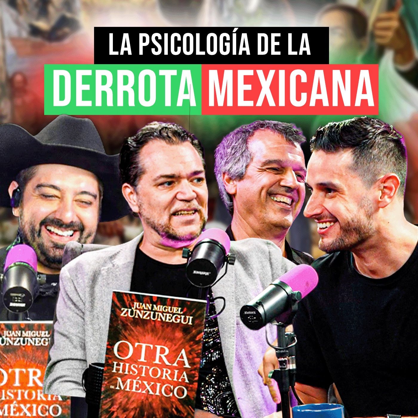 ¿De dónde viene la MENTALIDAD de DERROTA del MEXICANO? | Juan Manuel Zunzunegui y David Canales