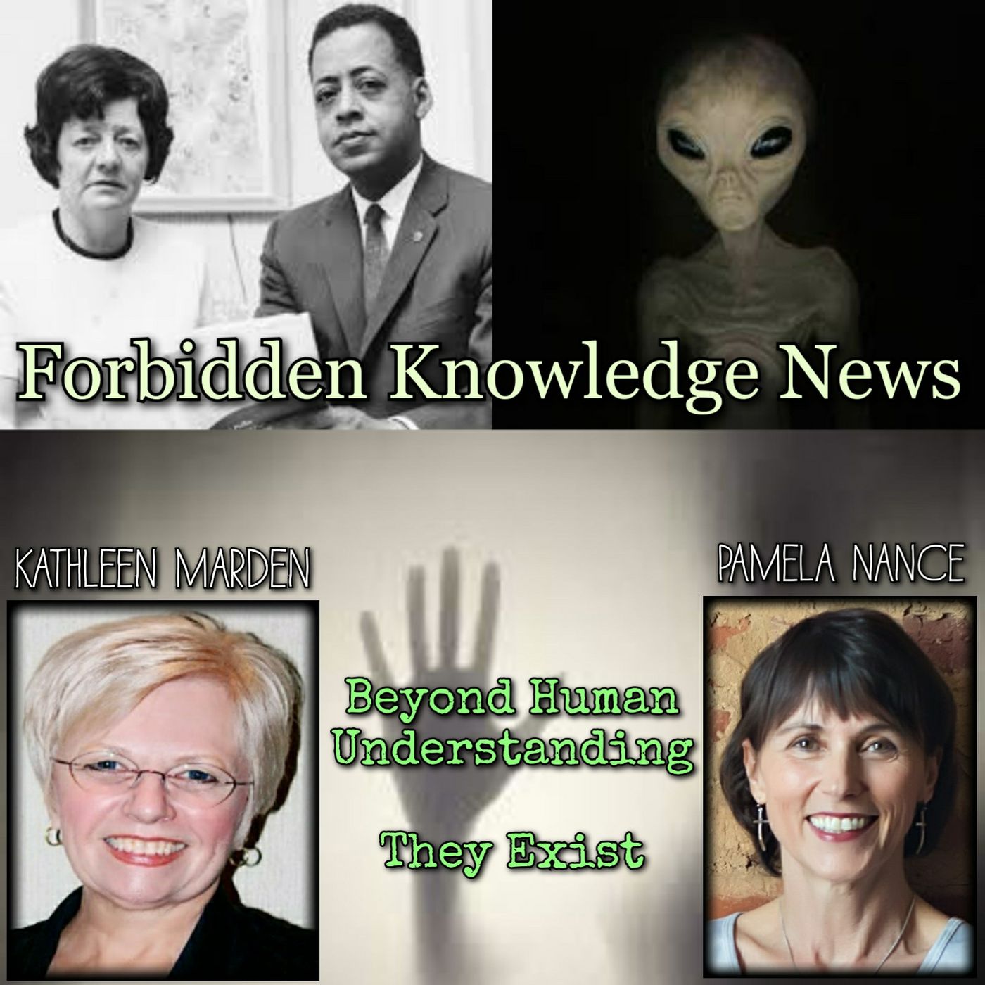 Beyond Human Understanding/They Exist with Kathleen Marden and Pam Nance