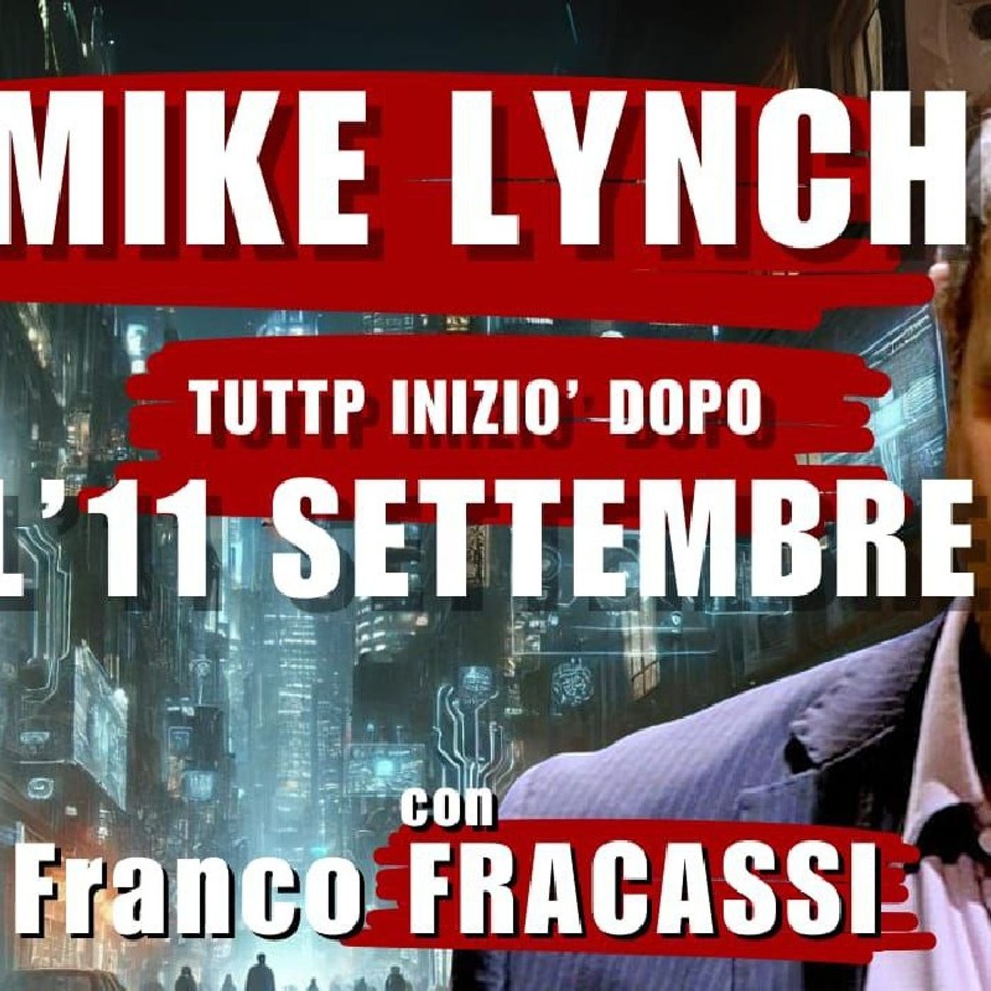 MIKE LYNCH: tutto iniziò dopo l11 SETTEMBRE con Franco FRACASSI | Il Punt🔴 di Vista