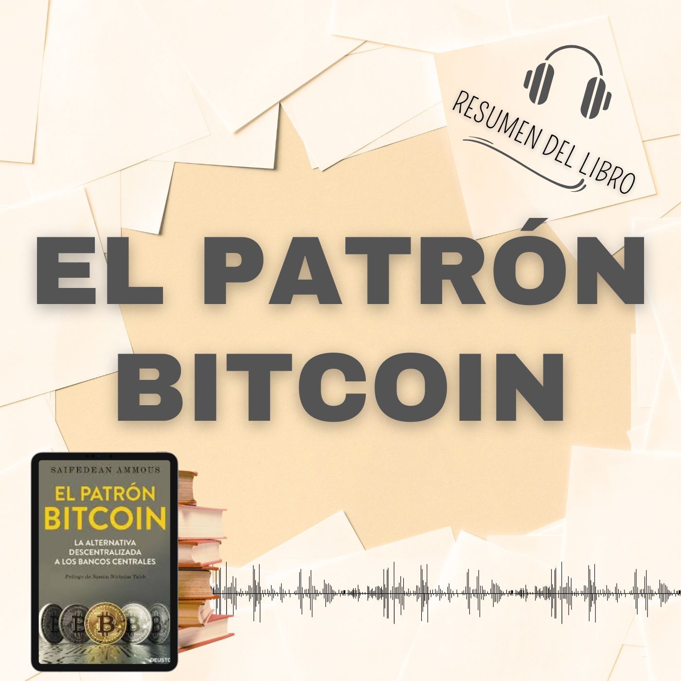7 Secretos del Libro 'EL PATRÓN BITCOIN' 📗 Resumen del Libro - Ideas Clave de Saifedean Ammous (Baja tu PDF📥)