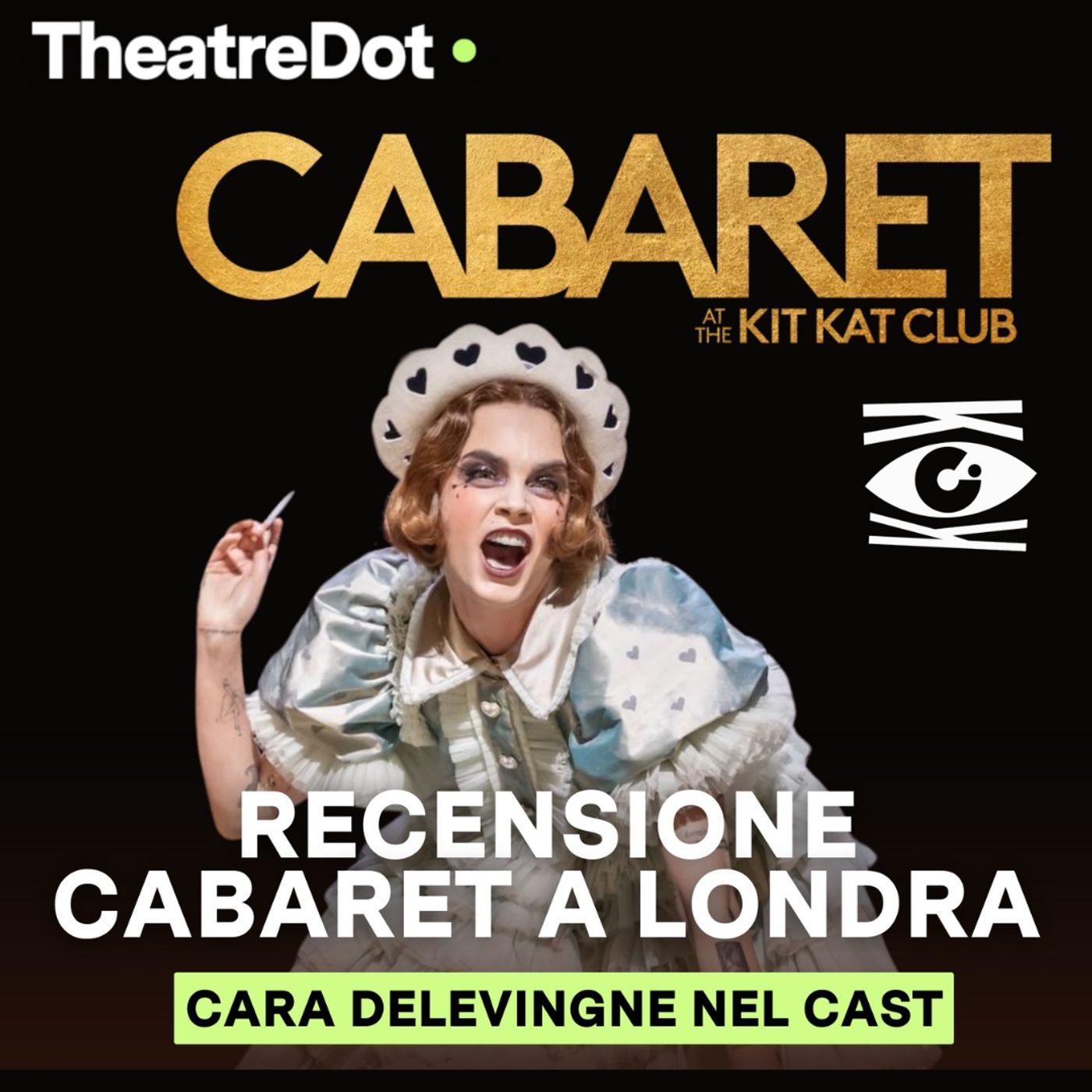 Recensione | CABARET a LONDRA con CARA DELEVINGNE