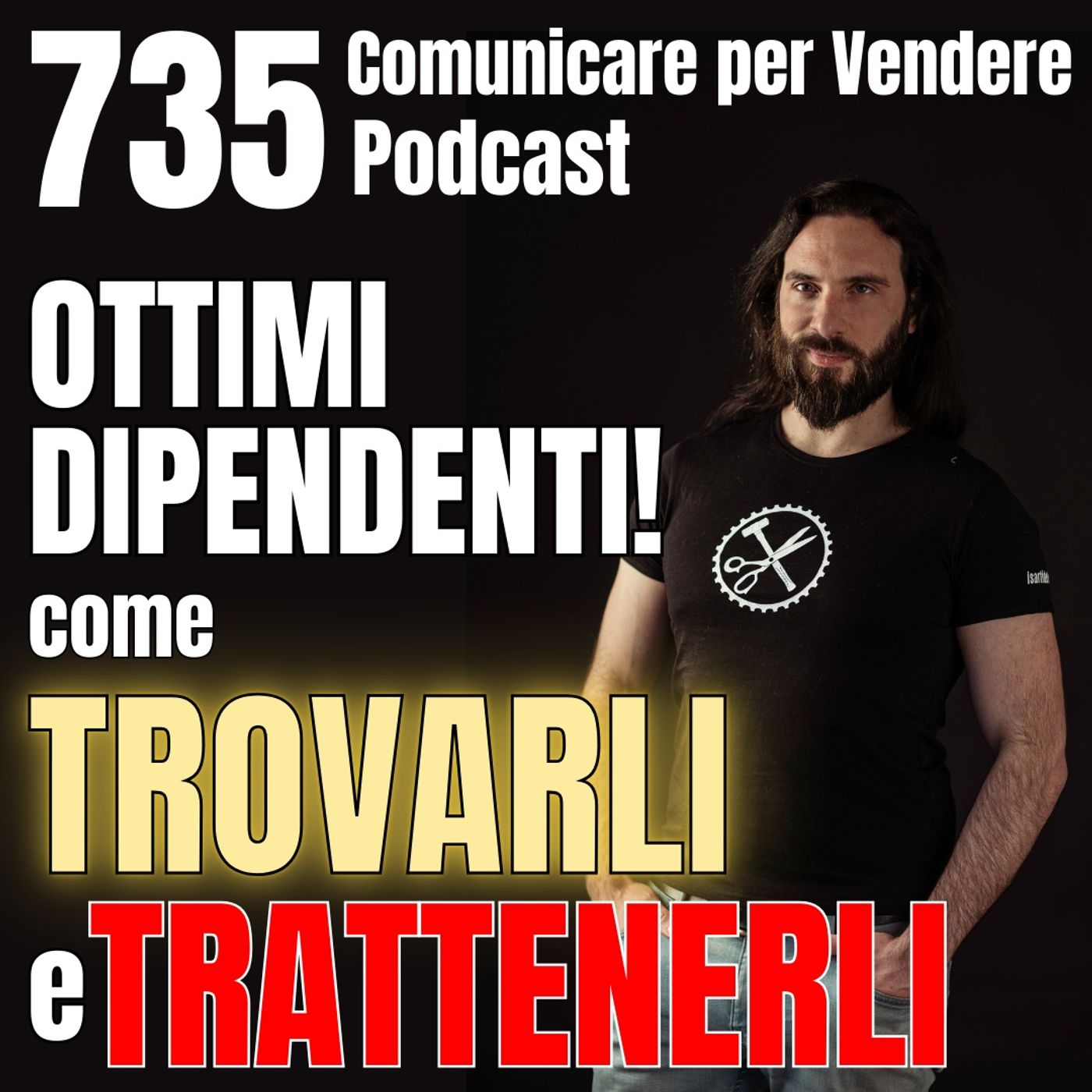 735 - Come trovare e mantenere ottimi dipendenti (prima della concorrenza!) episode artwork