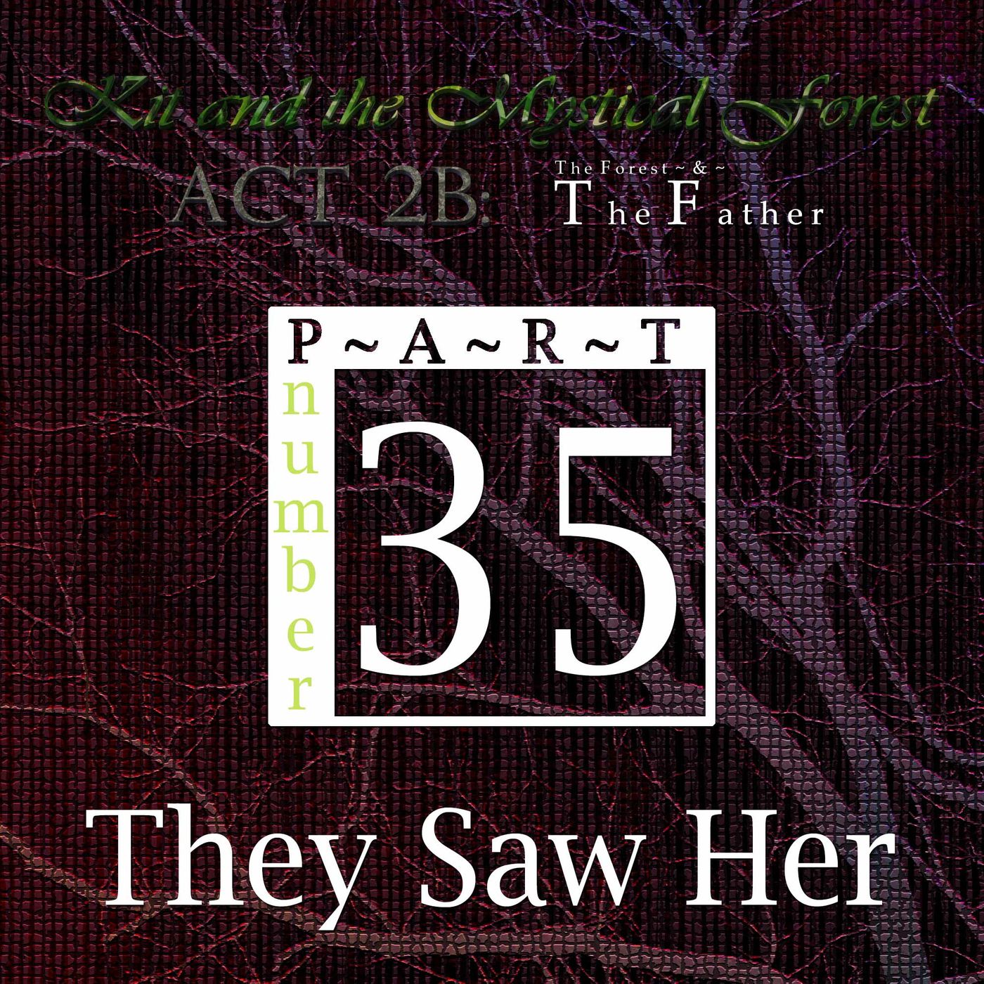 Part 35: They Saw Her (Remastered)