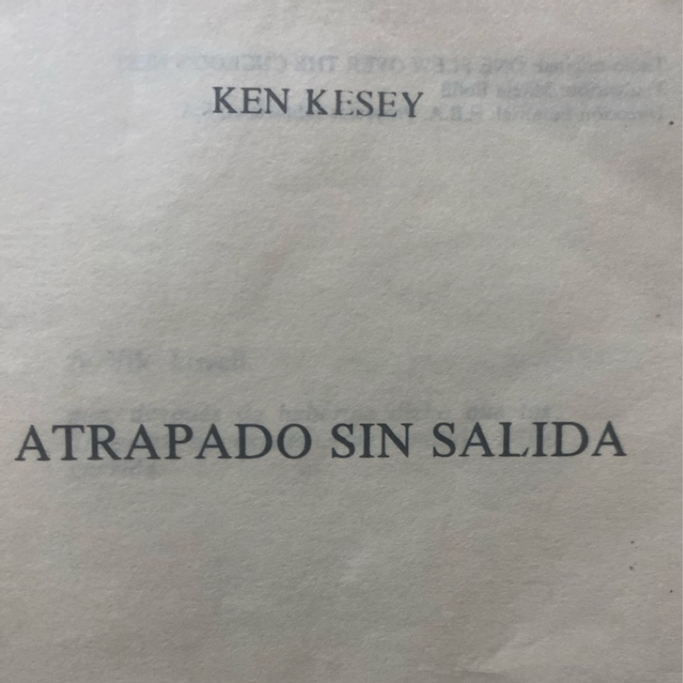 Portada de Atrapado Sin Salida-Ken Kesey