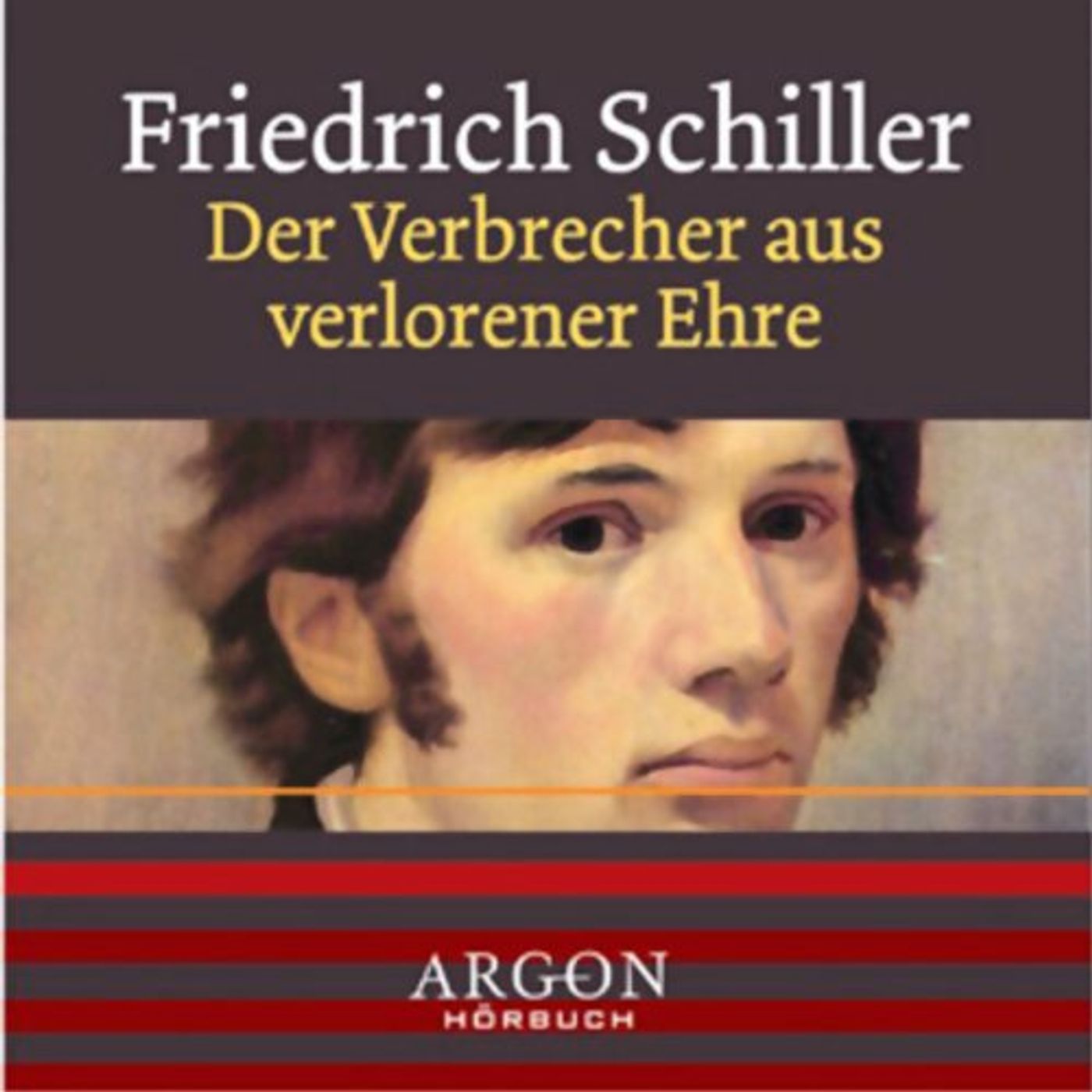 Der Verbrecher aus verlorener Ehre Hörbuch von Friedrich Schiller