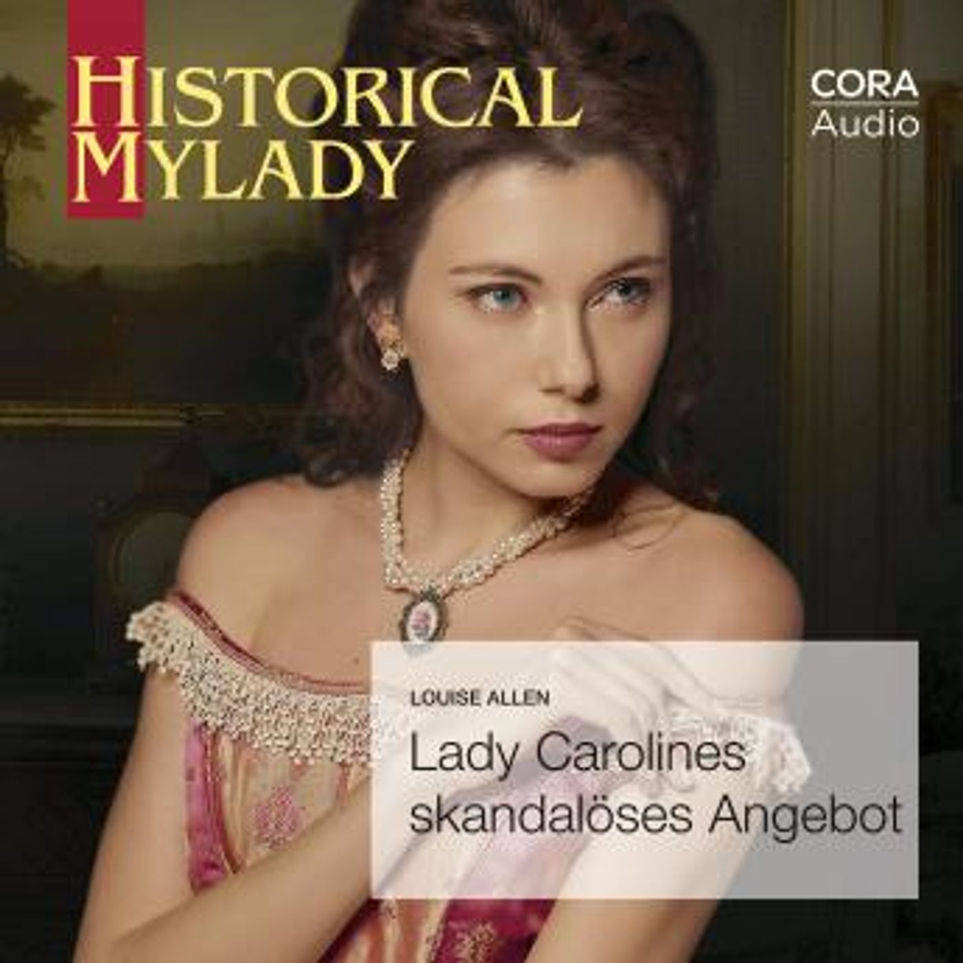 [German] - Lady Carolines skandalöses Angebot (Historical MyLady 590) by Louise Allen episode artwork