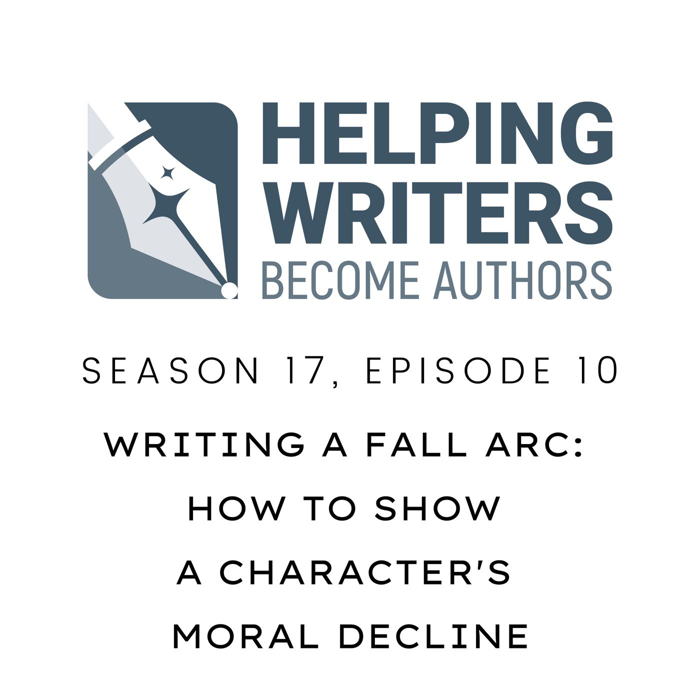 S17:E10: Writing a Fall Arc: How to Show a Character's Moral Decline episode artwork