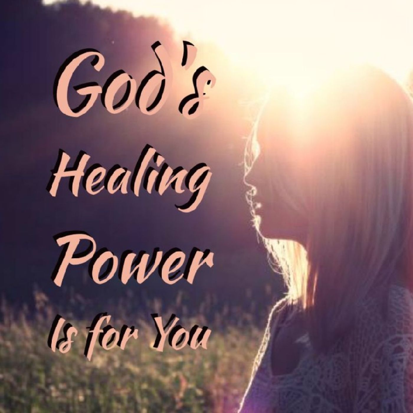 Episode 54 - God's Healing Power episode artwork