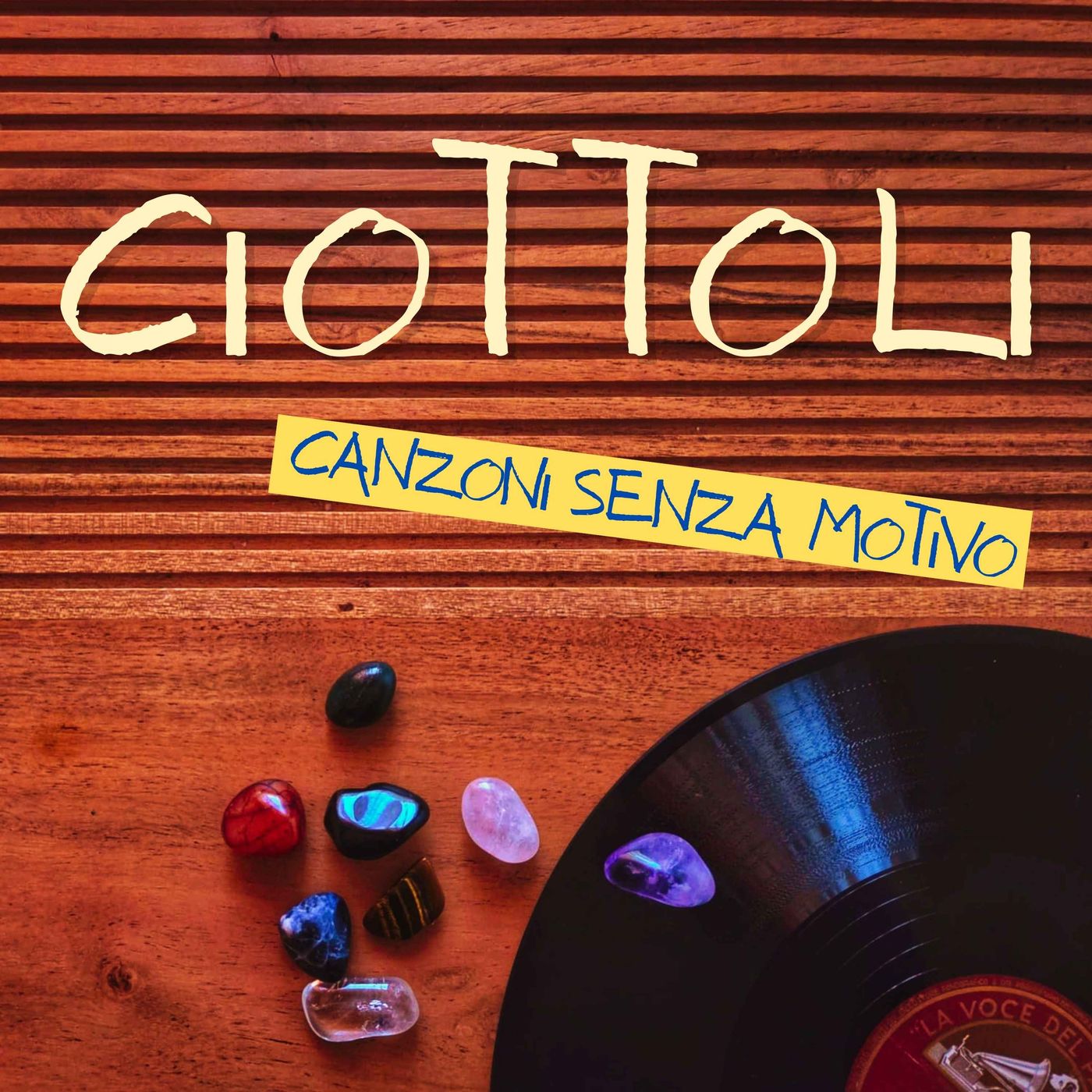 Ciottoli - Canzoni Senza Motivo