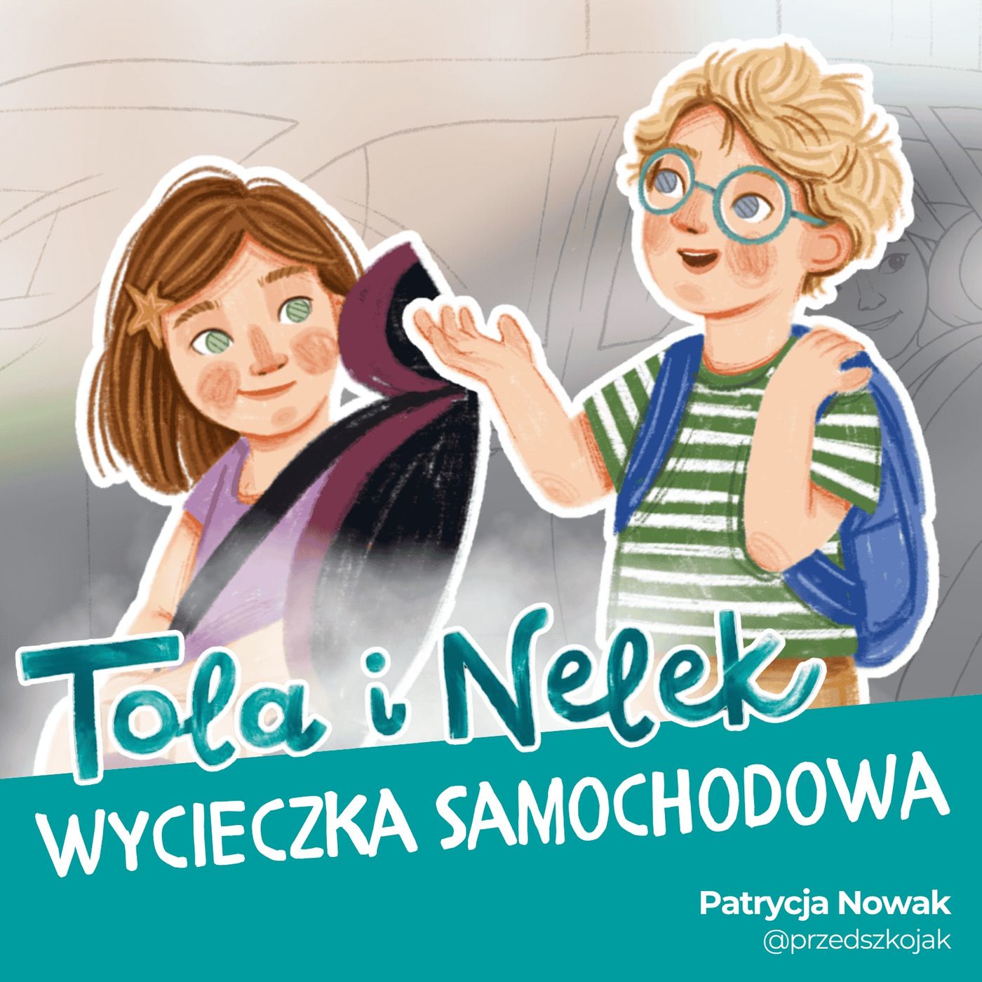Tola i Nelek - Wycieczka samochodowa