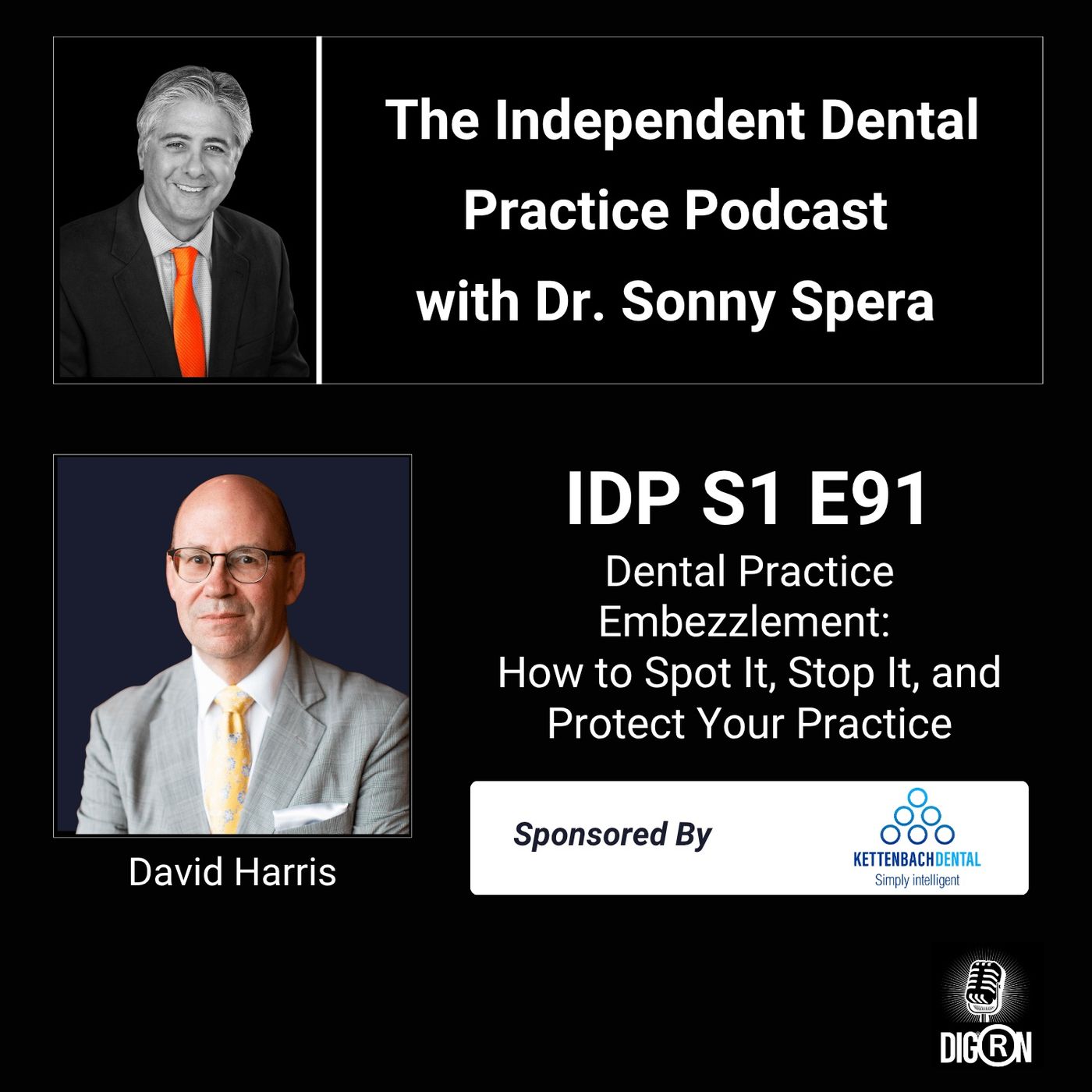 DIGRN Presents: The Independent Dental Practice Podcast | Embezzlement Part 3 | Guest: David Harris episode artwork