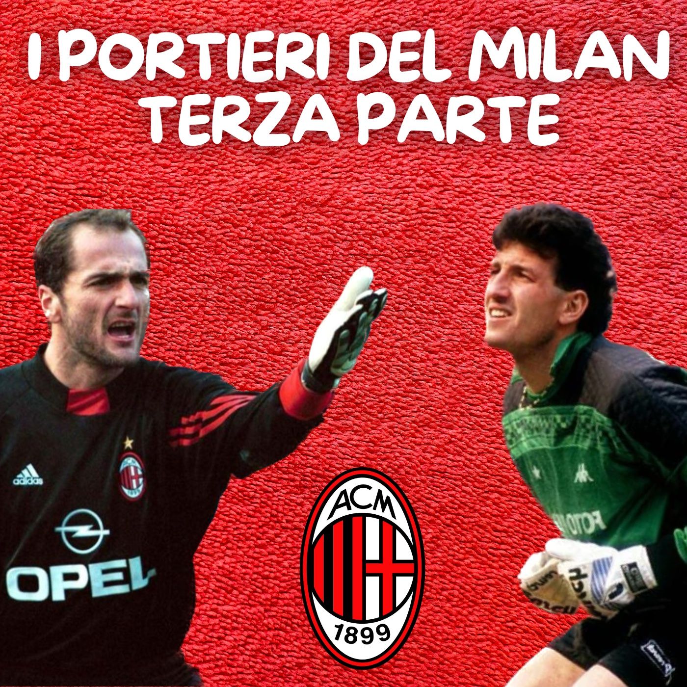 I PORTIERI DEL MILAN - TERZA PARTE episode artwork