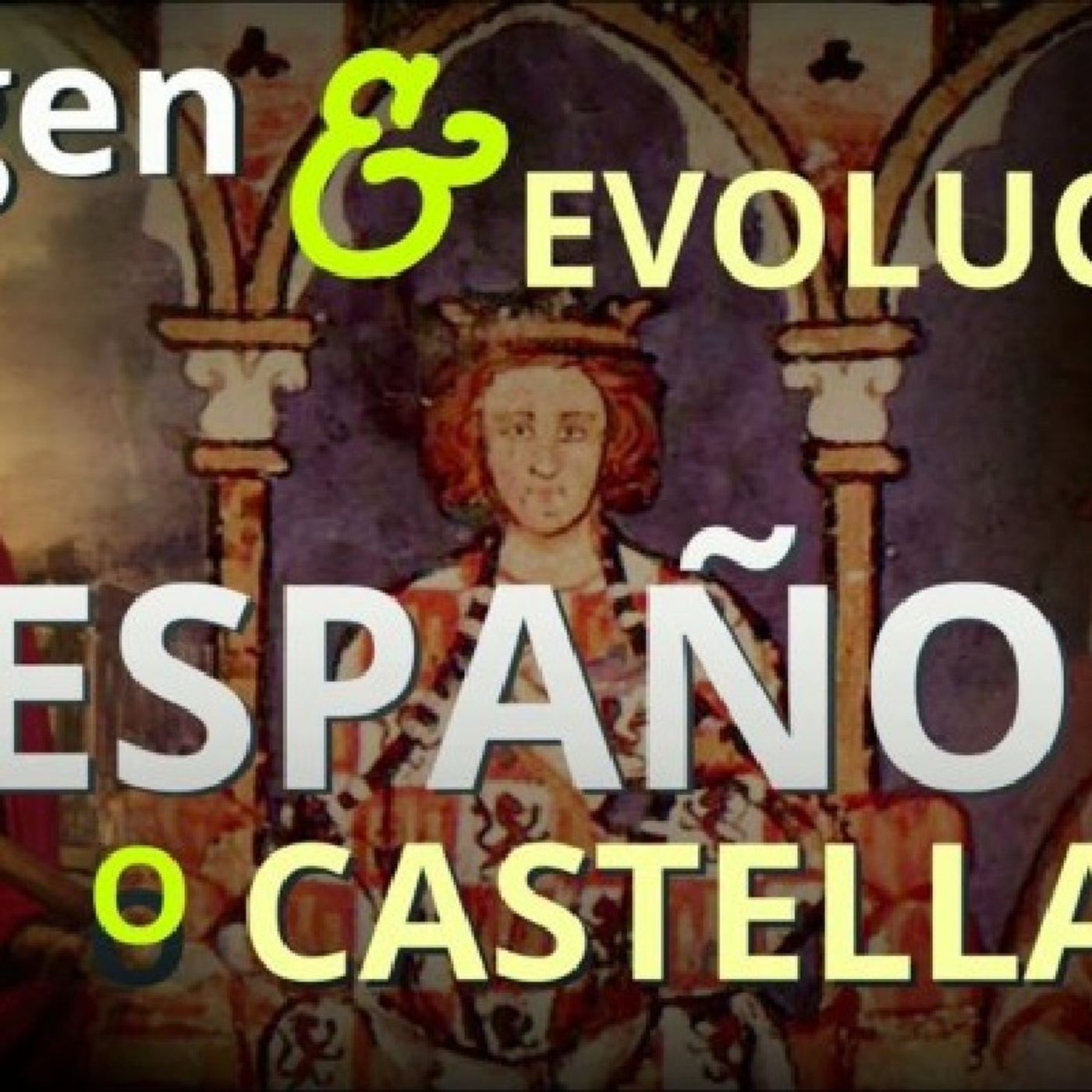 Podcast del el origen, evolución del castellano o español de Juan Núñez y Jana olaya episode artwork