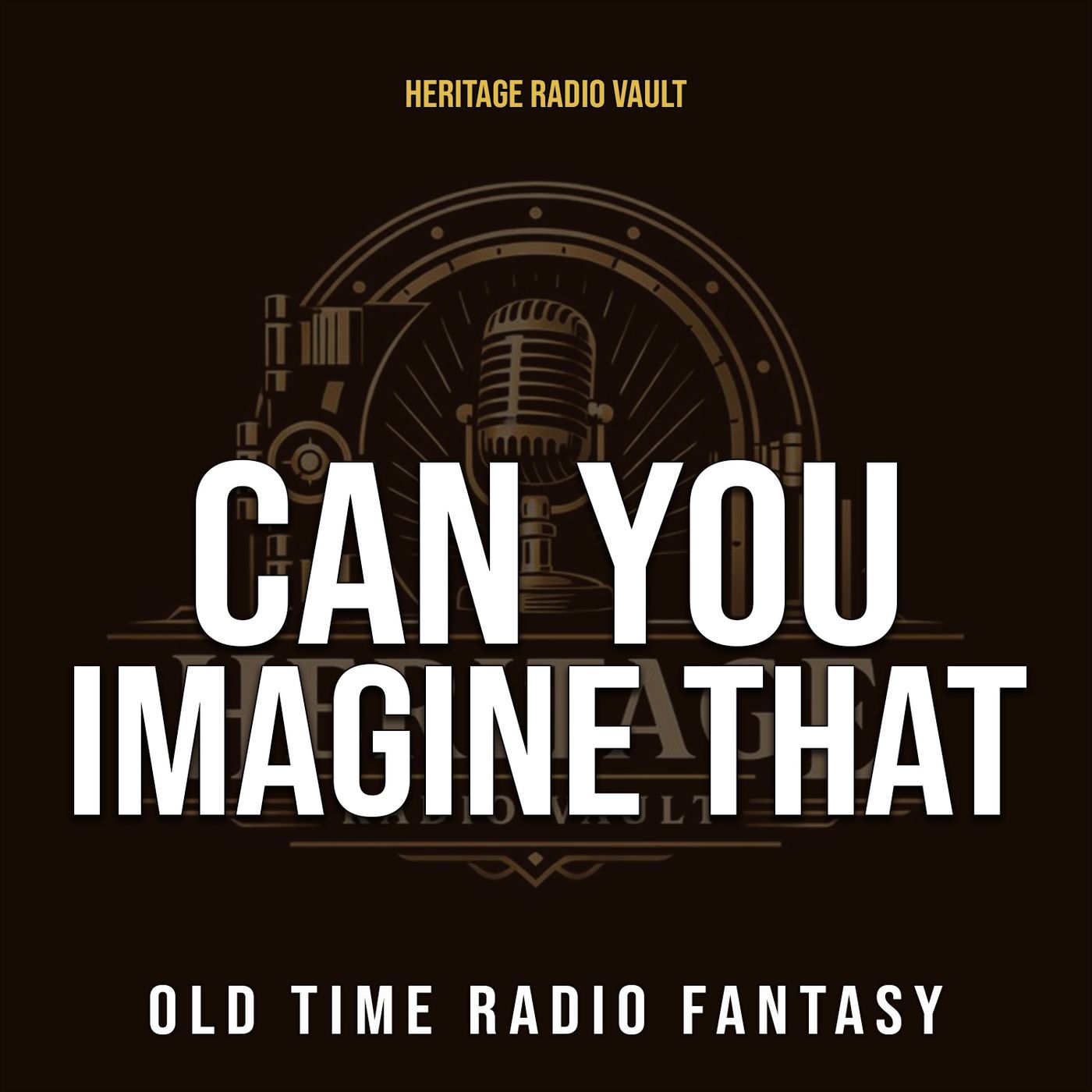 Can You Imagine That – Old Time Radio Fantasy (OTR)