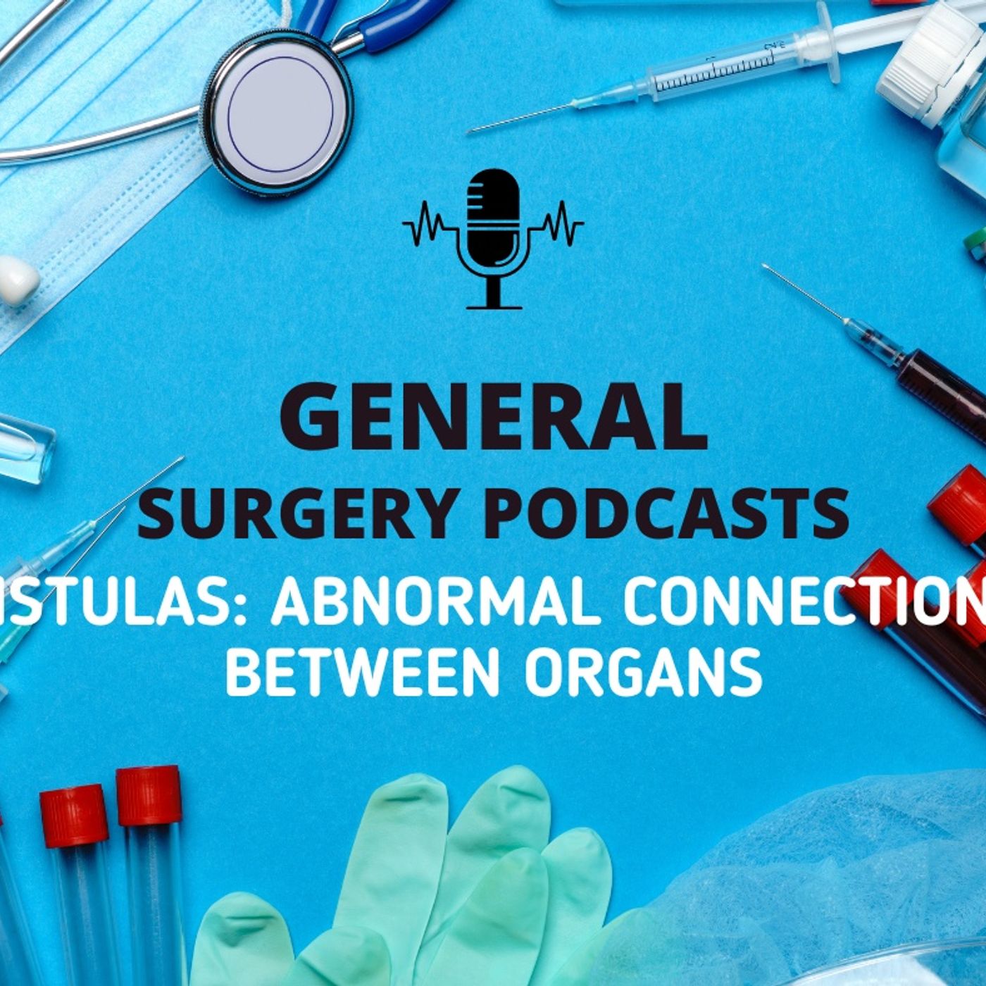 Understanding Fistulas: Symptoms, Treatment, and Nursing Care 🏥 episode artwork
