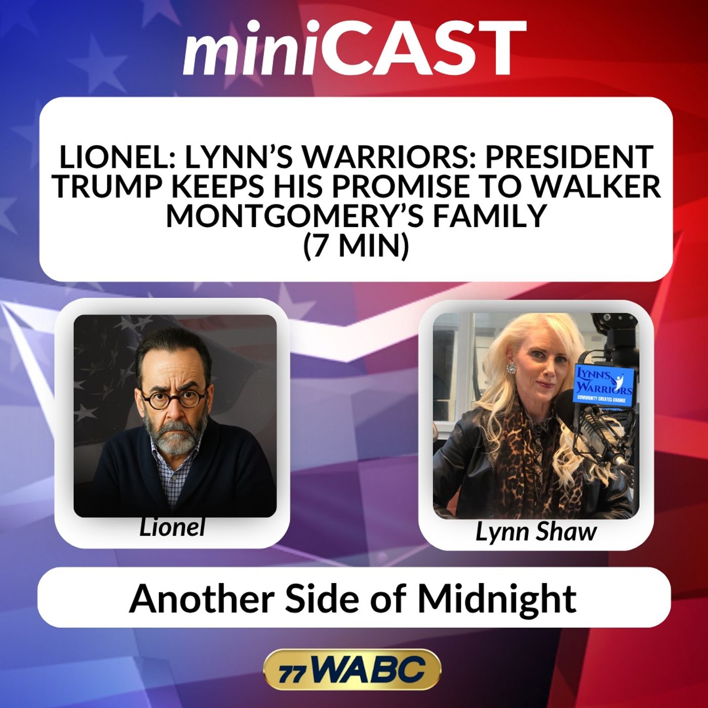 Lionel - Lynn’s Warriors: President Trump Keeps His Promise to Walker Montgomery’s Family episode artwork