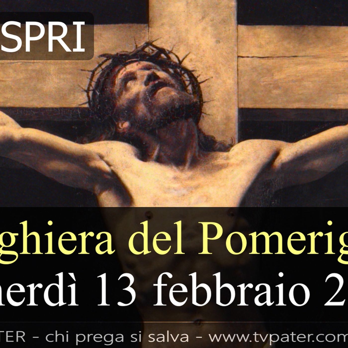 Preghiera del Pomeriggio VENERDI 13 FEBBRAIO 2026 ❤️ Vespri - Venerdì V Settimana T.O. Preghiera del Pomeriggio VENERDI 13 FEBBRAIO 2026 ❤️ Vespri - Venerdì V Settimana T.O.