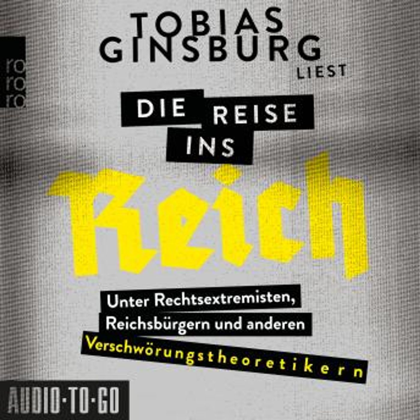 [German] - Die Reise ins Reich - Unter Rechtsextremisten, Reichsbürgern und anderen Verschwörungstheoretikern (ungekürzt) by Tobias Ginsburg episode artwork