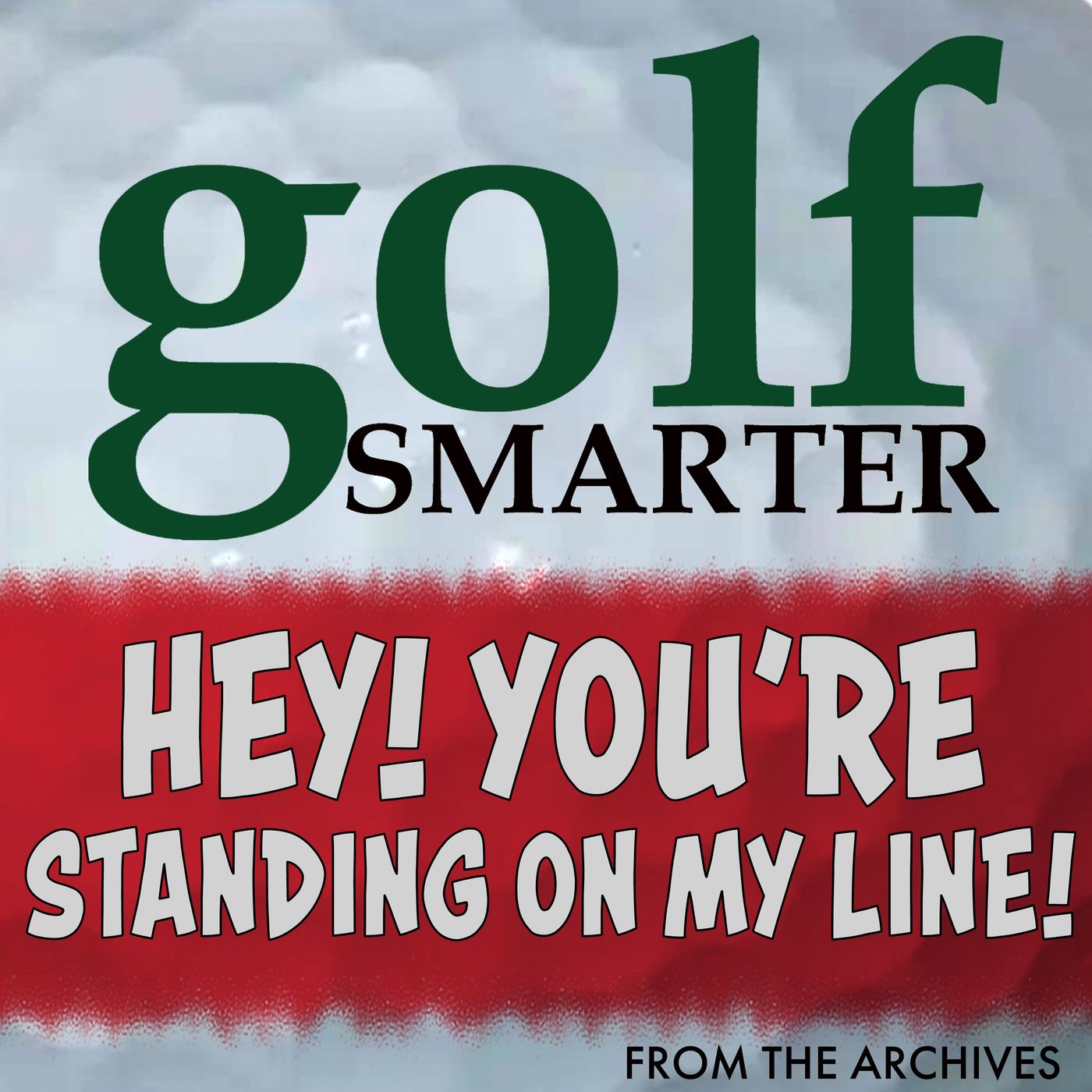 Hey! You’re Standing on My Line! Golf Etiquette with author Richard Todd