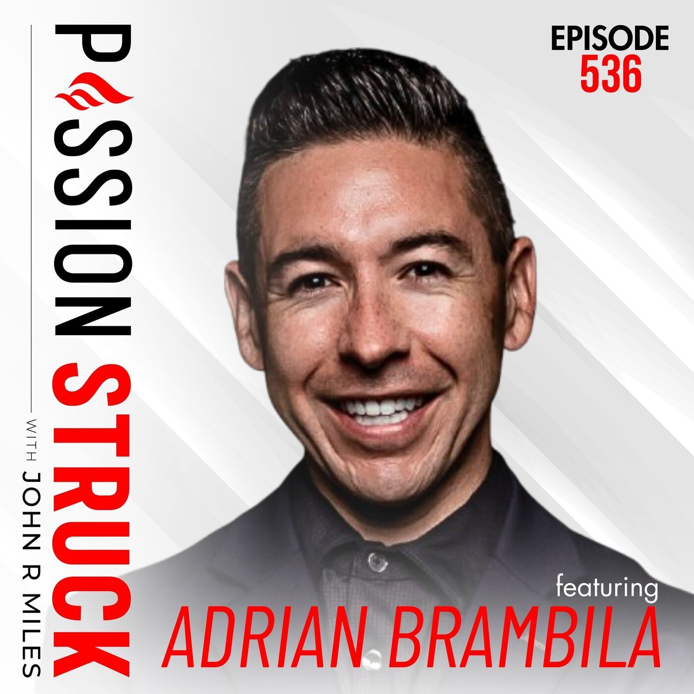Adrian Brambila on 21 Brutal Money Lessons You Need Now | EP 536