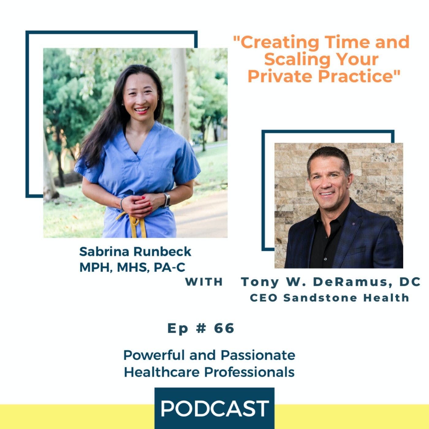 Ep 66 - How to Gain Time Back and Scale Your Private Practice with Dr. Tony DeRamus
