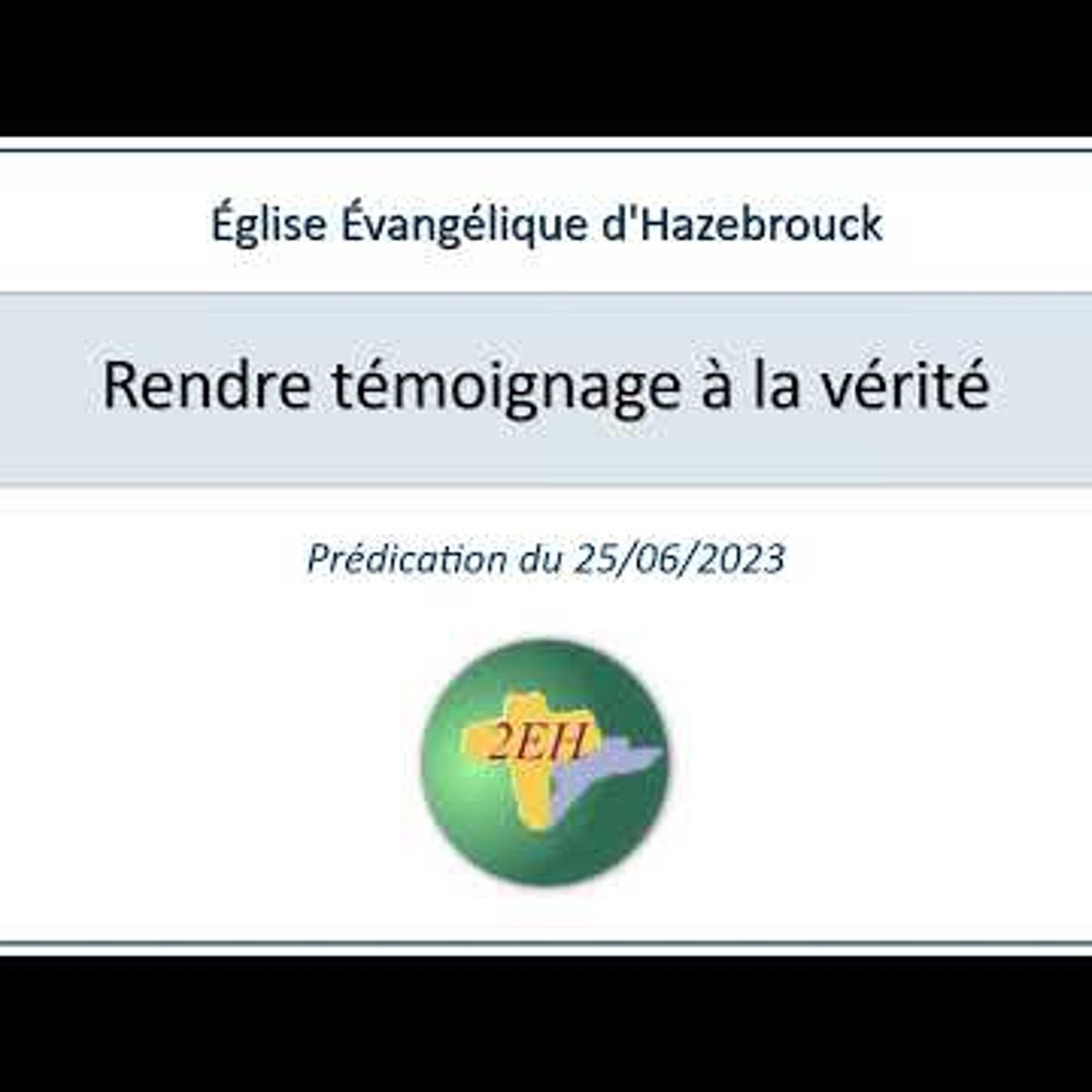 Eglise Evangélique d'Hazebrouck - Rendre témoignage à la vérité