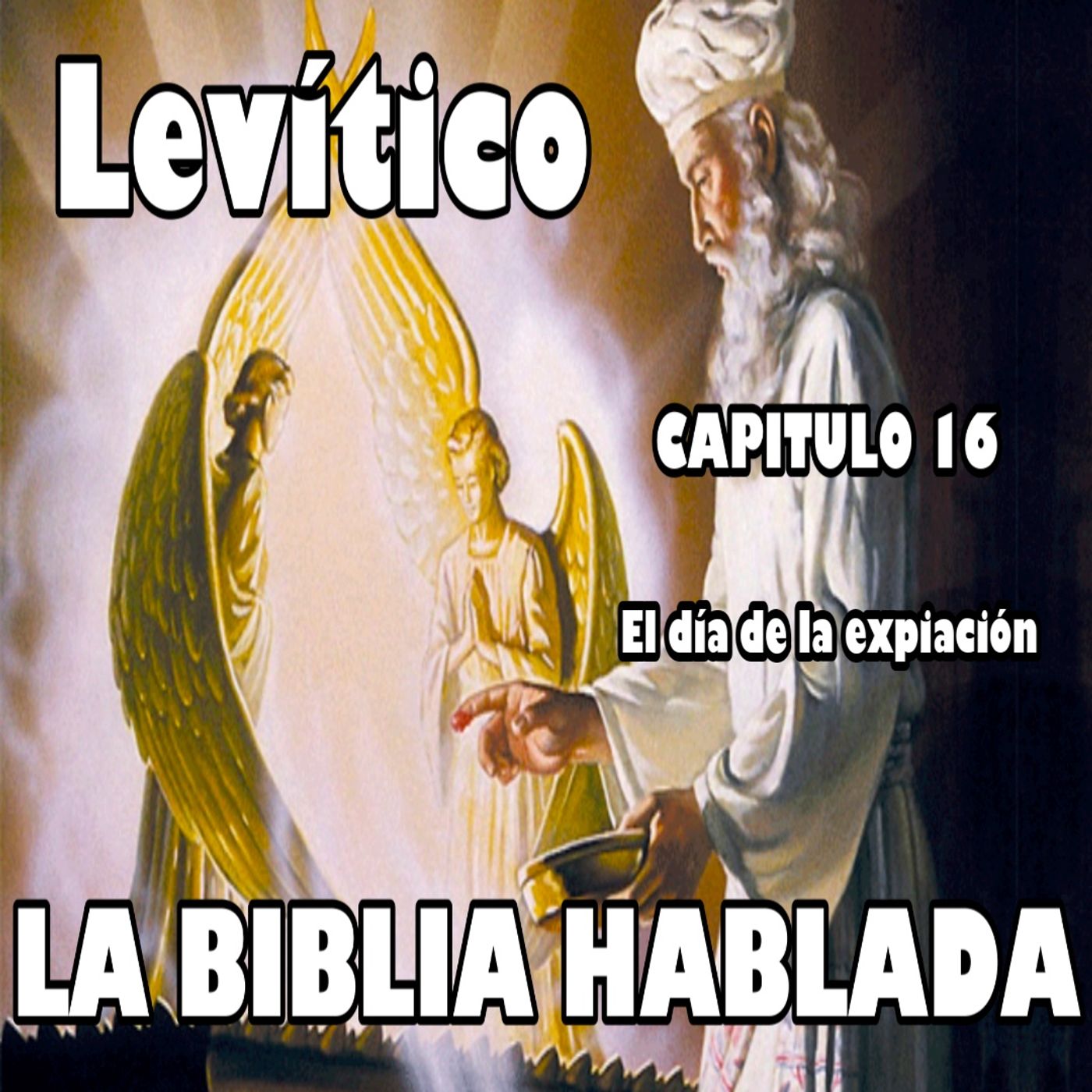 Levítico Capitulo 16. El día de la expiación episode artwork