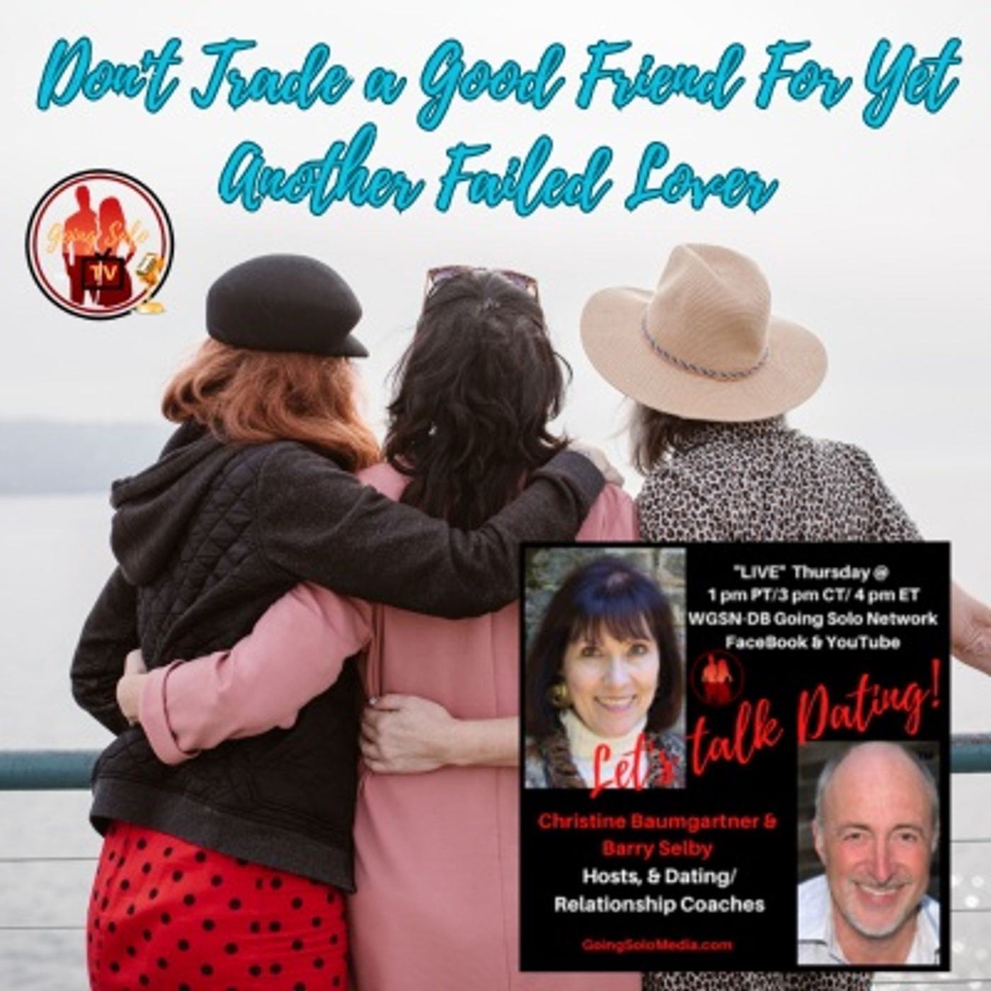 Don't Trade a Good friend For Yet Another Failed Lover