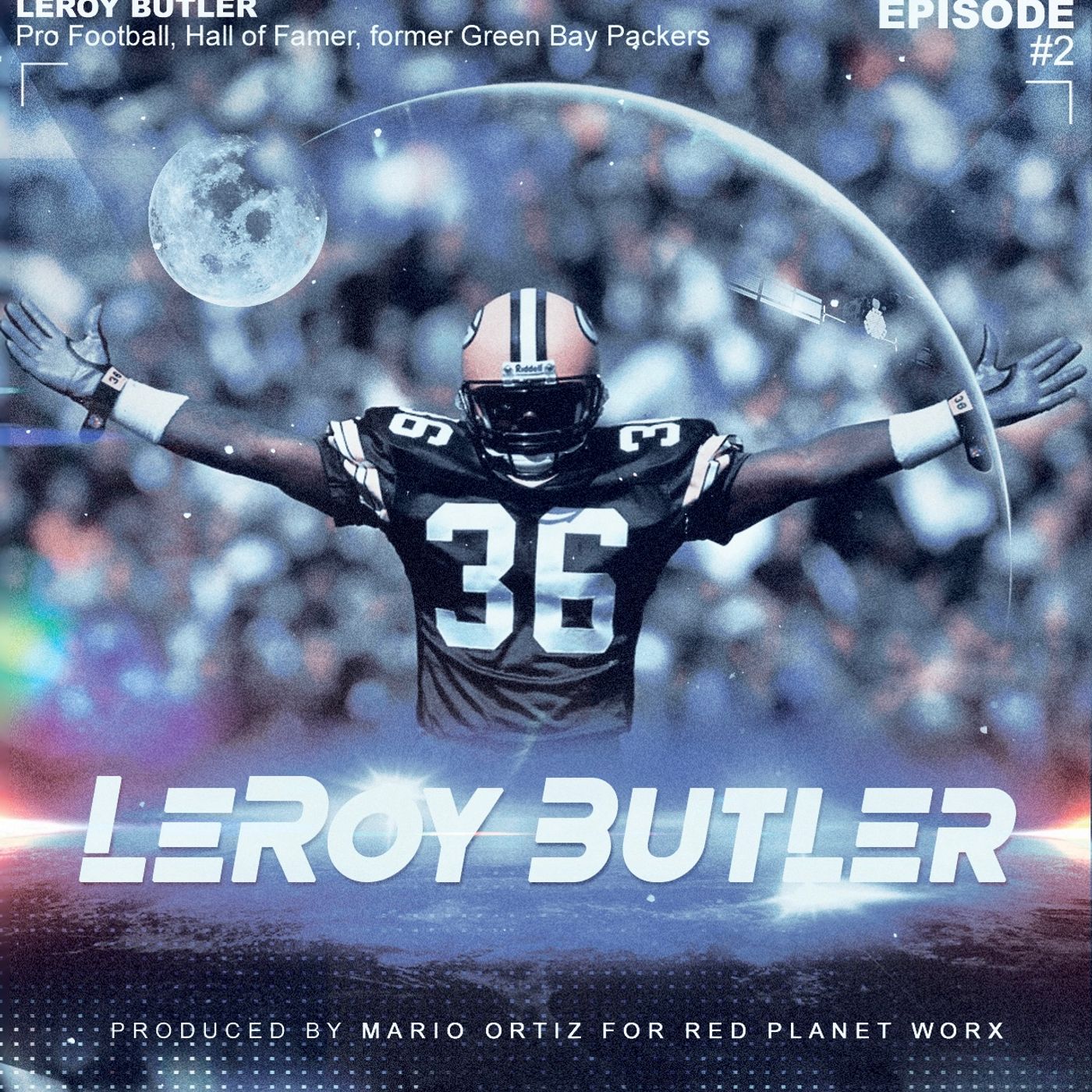 Mission #2: LeRoy Butler - Pro Football, Hall of Fame, former Green Bay Packers episode artwork
