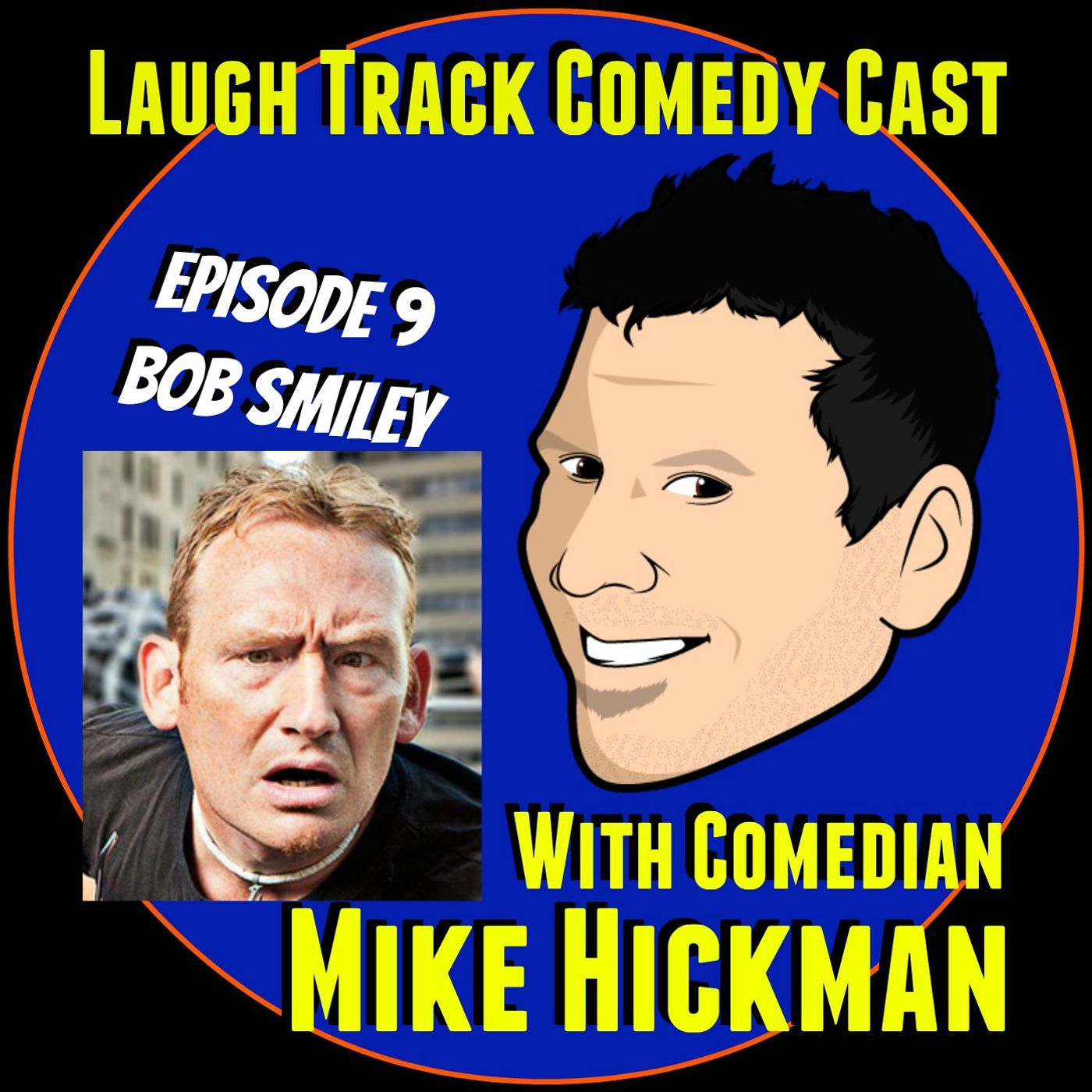 Laugh Track Comedy Cast with Mike Hickman