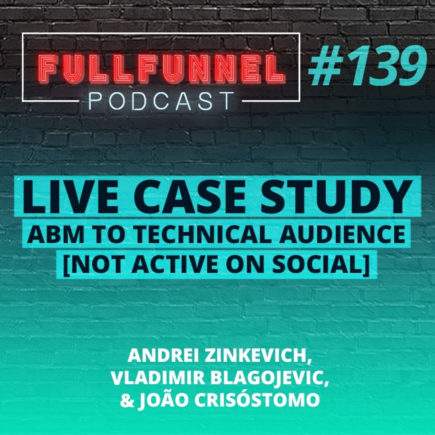 Episode 139: Case Study: Converting Skeptical IT Buyers with ABM  with Andrei, Vladimir & João Crisóstomo