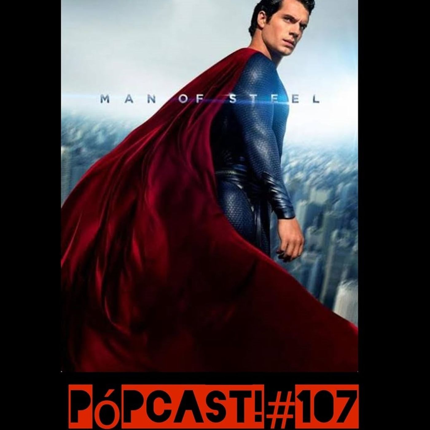 Pópcast #107 - O Homem de Aço (#Superman85Anos)