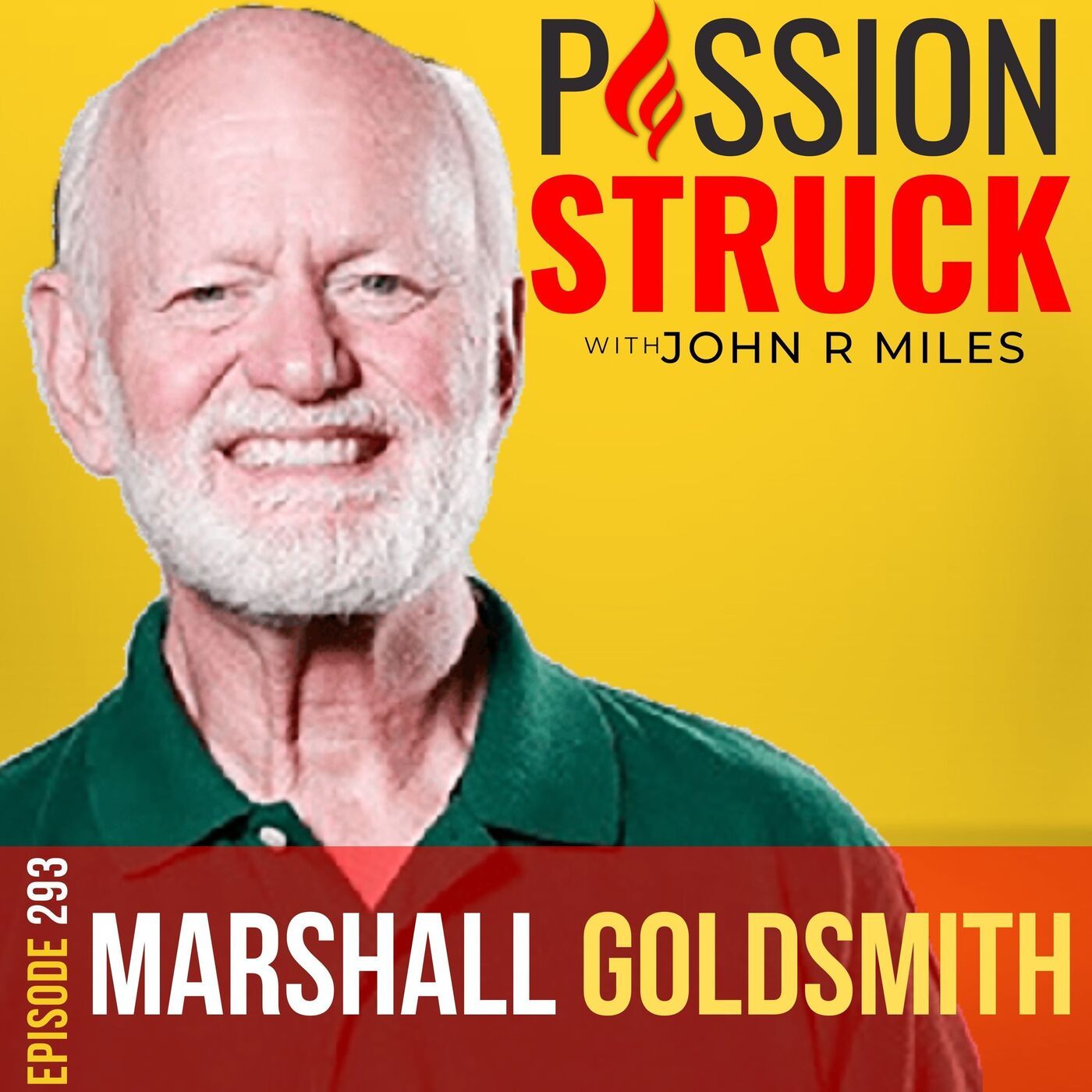 Dr. Marshall Goldsmith on How You Create An Earned Life EP 293