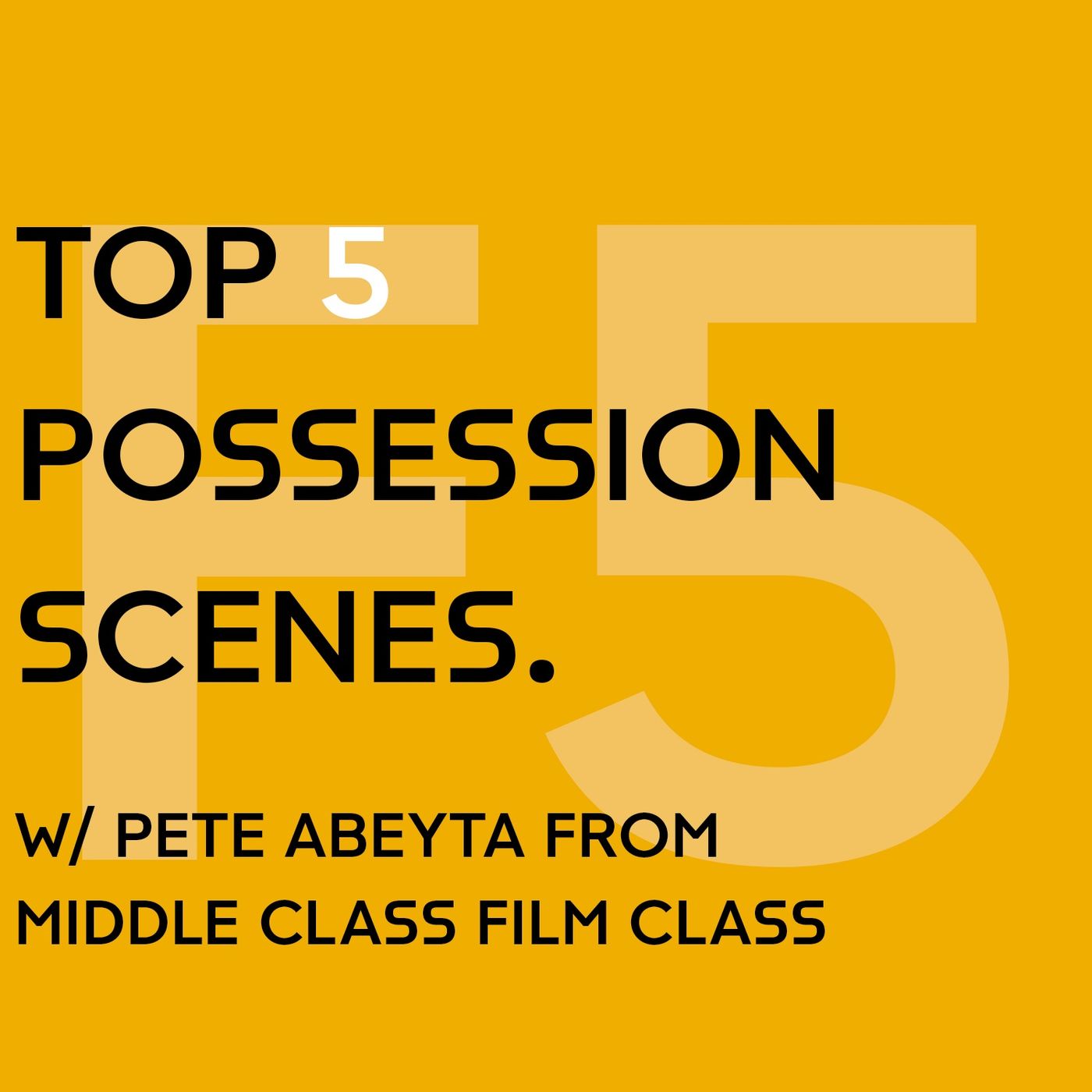 Top 5 Possession Scenes. episode artwork