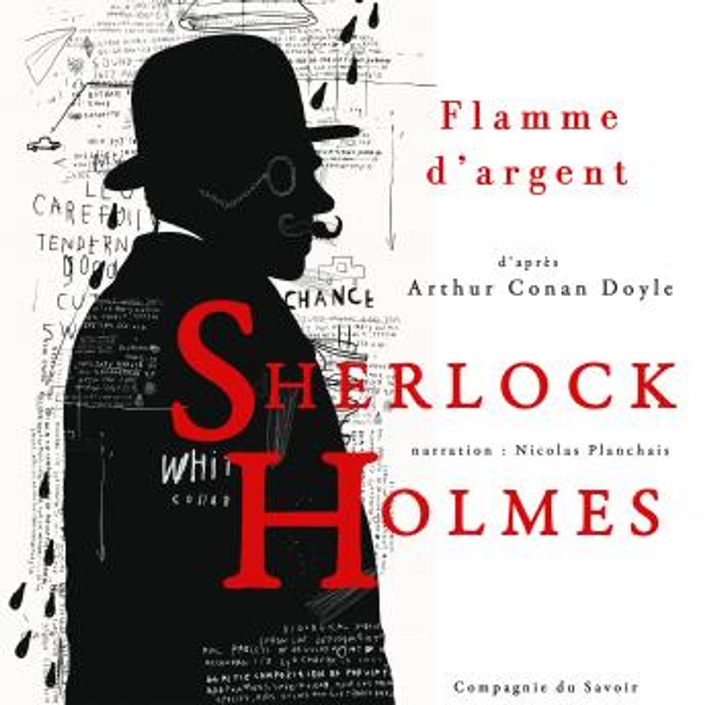 [French] - Flamme d'argent, Les enquêtes de Sherlock Holmes et du Dr Watson by Sir Arthur Conan Doyle episode artwork