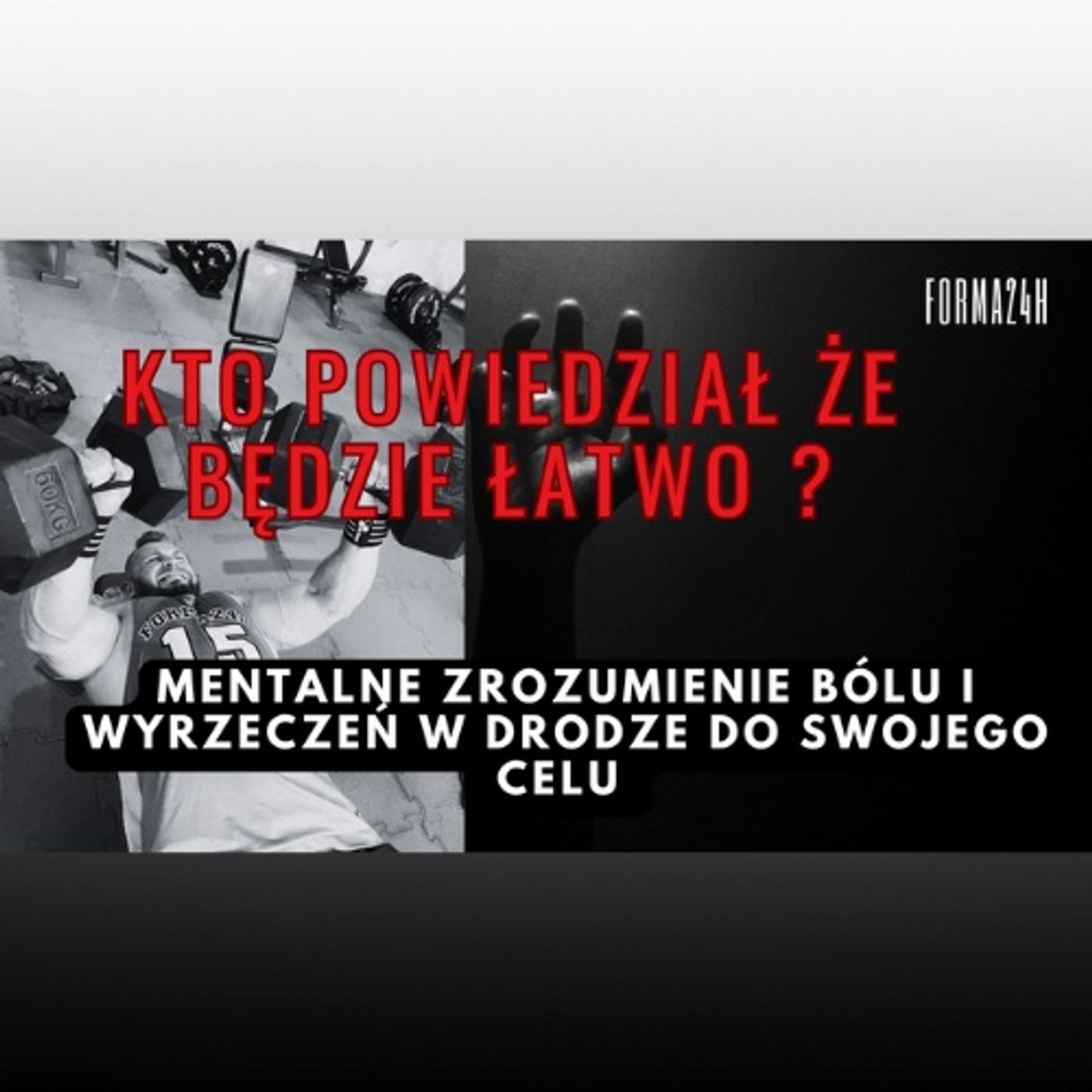 Kto powiedział że będzie łatwo ? Mentalne zrozumienie bólu i wyrzeczeń w drodze do lepszej sylwetki i zdrowia episode artwork