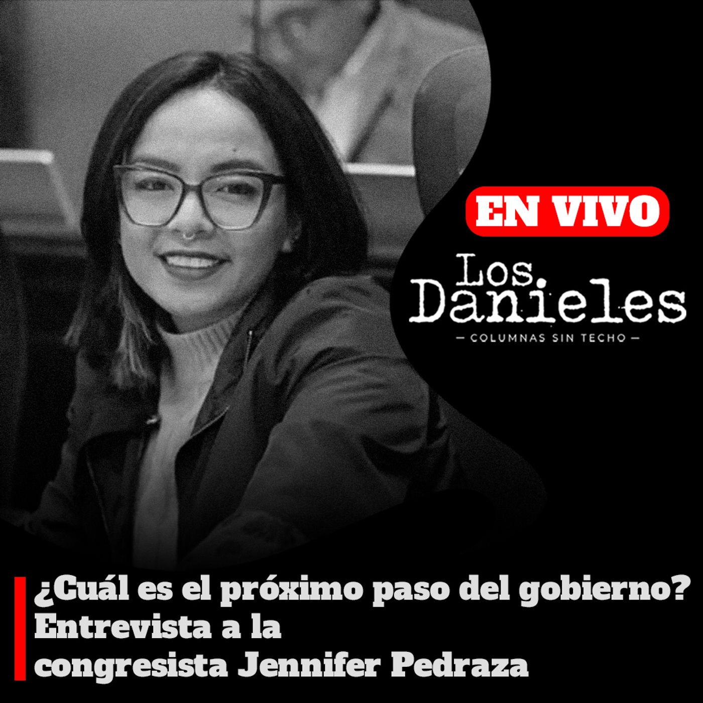 ¿CUÁL ES EL PRÓXIMO PASO DEL GOBIERNO ENTREVISTA A LA CONGRESISTA JENNIFER PEDRAZA episode artwork
