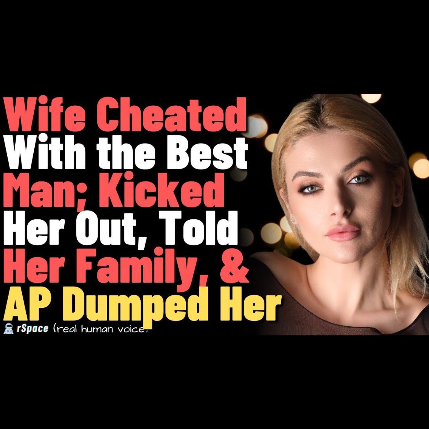 Wife Cheated With the Best Man, So I Kicked Her Out, Told Her Family, and AP Dumped Her (Updates) episode artwork