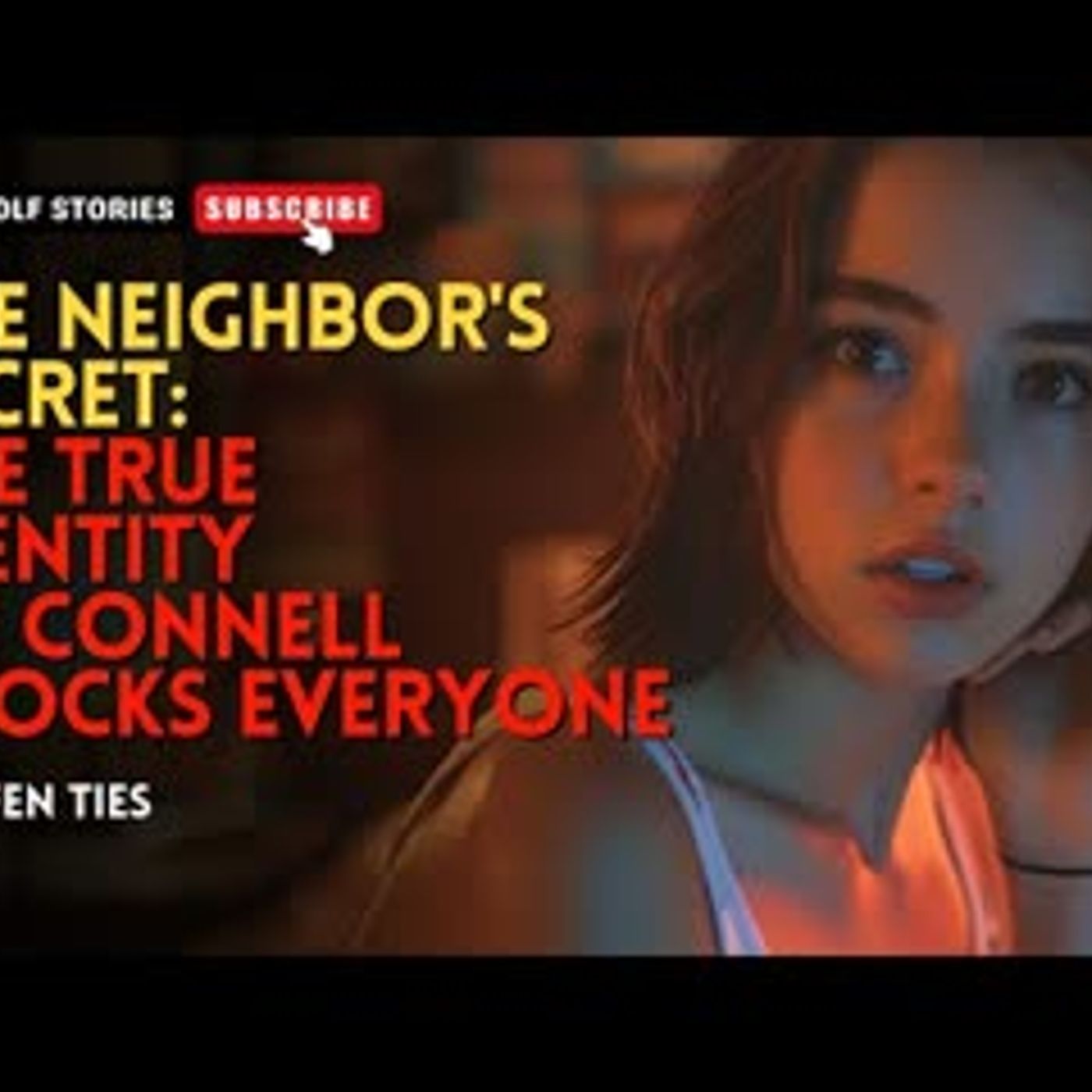 The Neighbor's SecretThe True Identity of Connell Shocks Everyone丨Wolfen Ties EP1 episode artwork