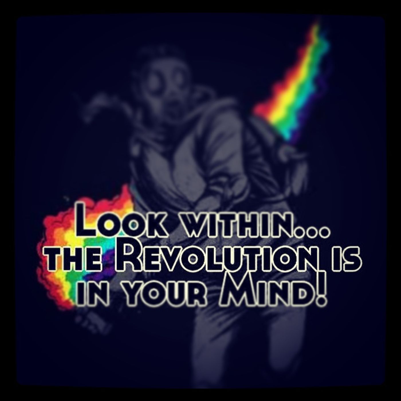 Look within and realize the revolution is inside You episode artwork