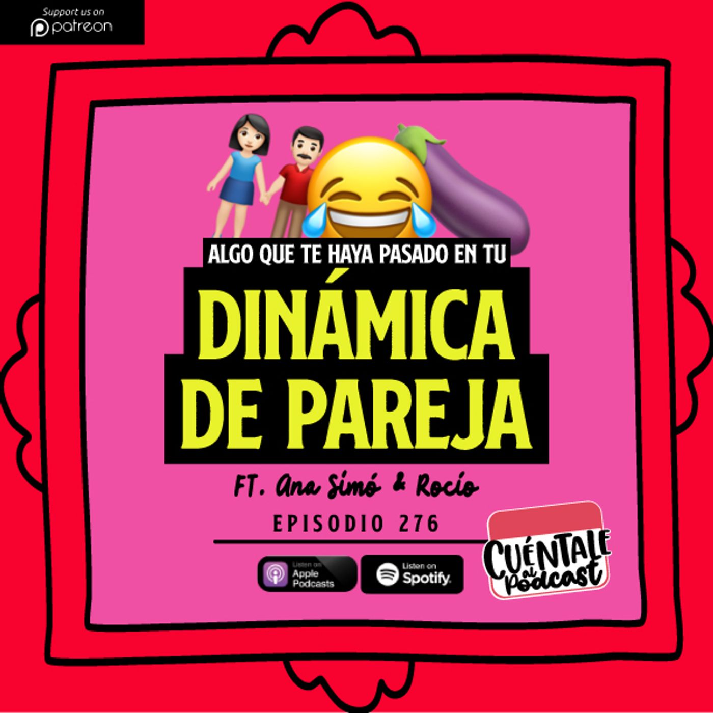 276. Algo que te haya pasado en tu DINÁMICA DE PAREJA (Ft. Ana Simó & Rocío)