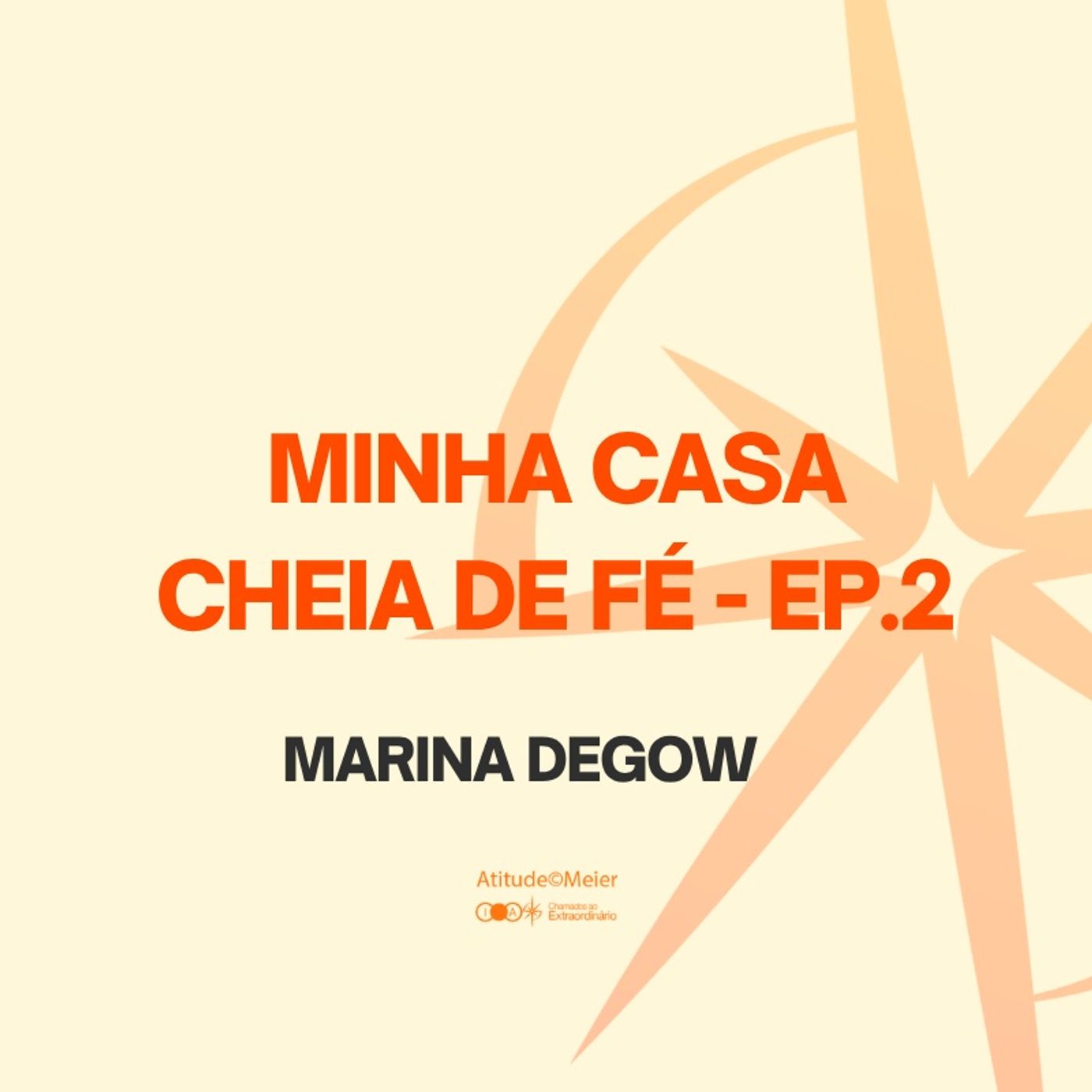 Minha Casa Cheia De Fé - Episódio 02 | Marina Degow | 13.05.2026 episode artwork
