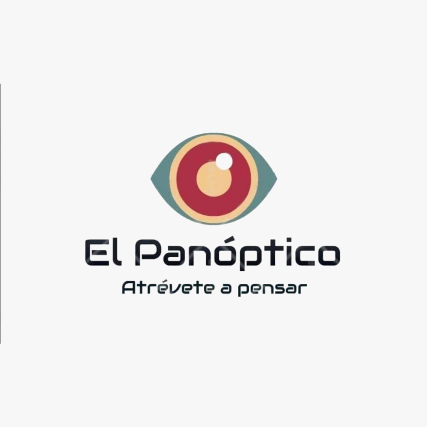 El Panóptico Radio ¡Atrévete a pensar!