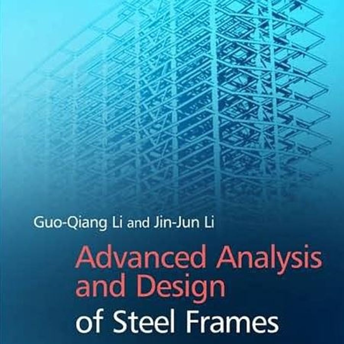 Advanced Analysis and Design of Steel Frames