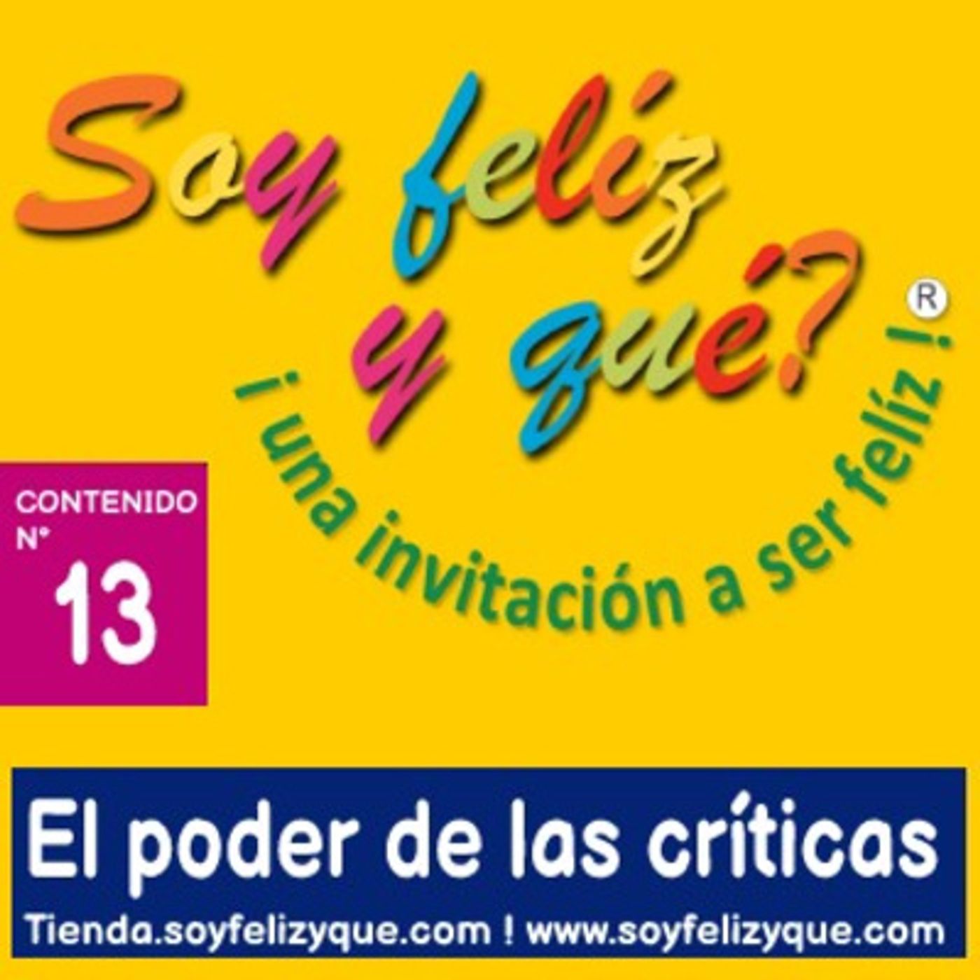 Soyfelizyqué, una invitación a ser feliz ® - #sfyq