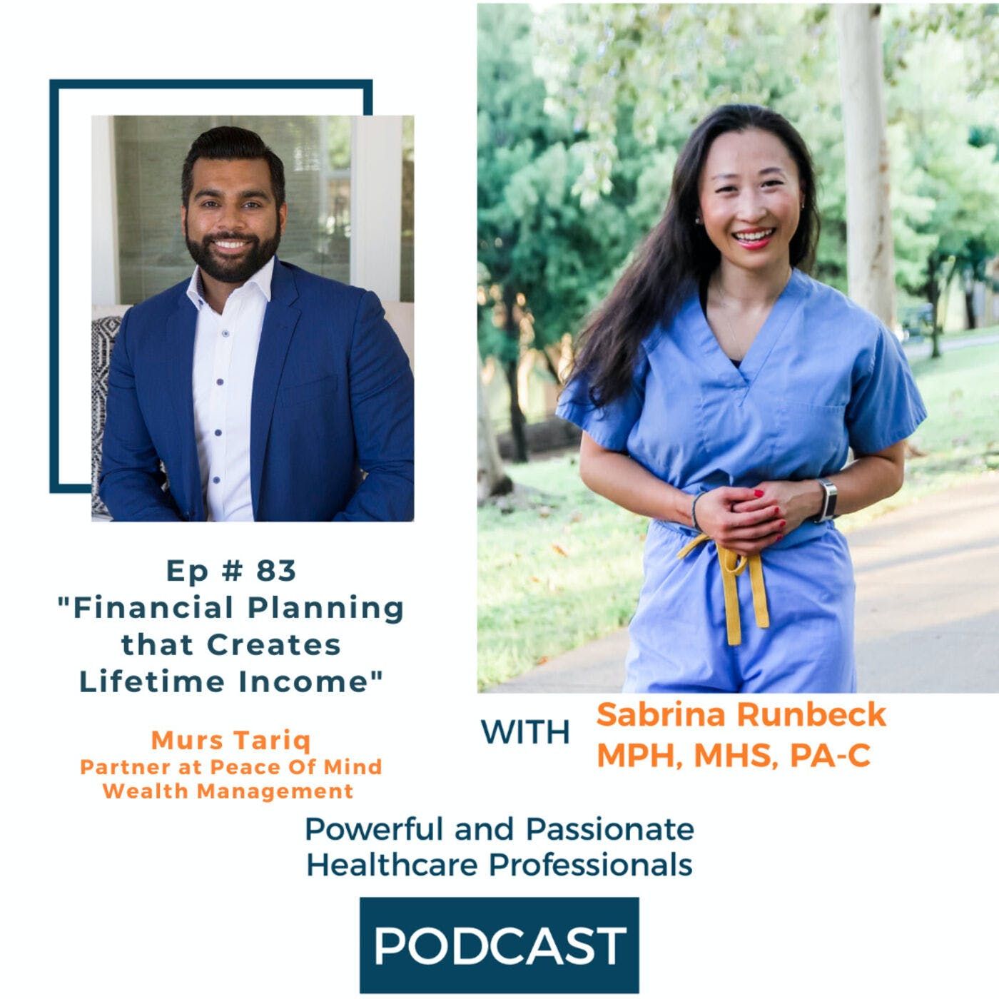 Ep 83 - Financial Planning that Creates Lifetime Income with Murs Tariq