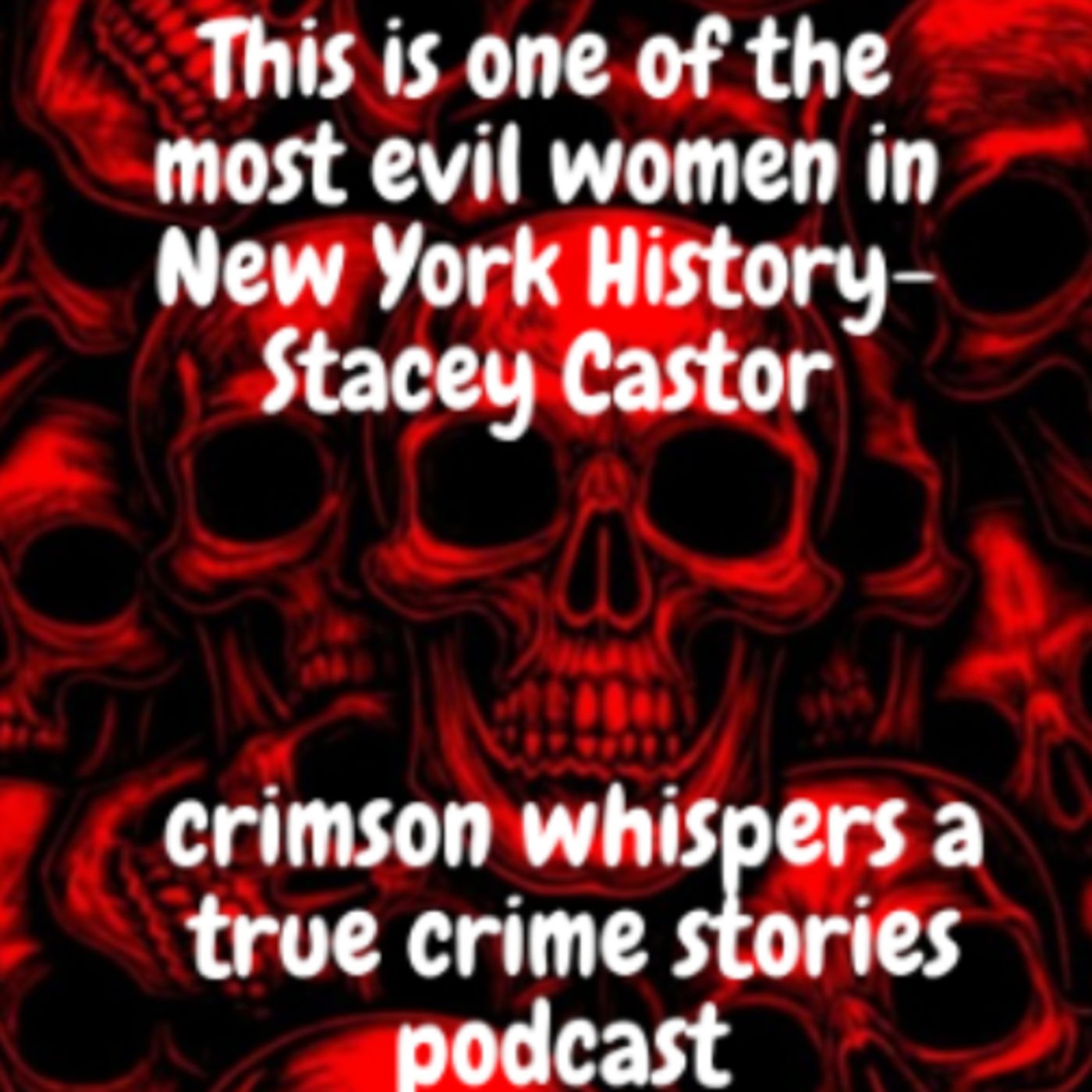 This is one of the most evil women in New York History- Stacey Castor episode artwork